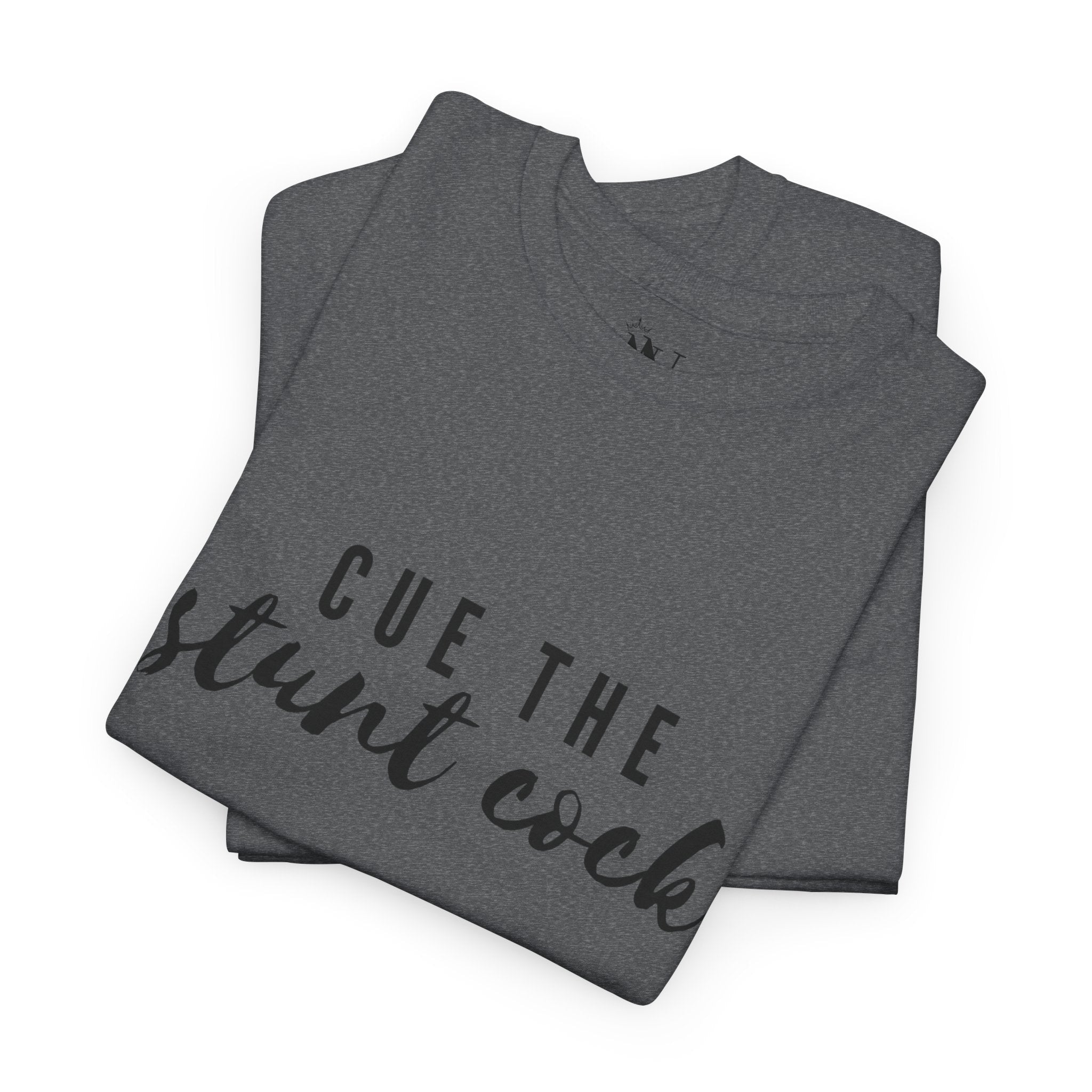 Cue the Stunt Cock | Mix & Match 100% Cotton Unisex Fun-Flirty Lovers’ Tees
