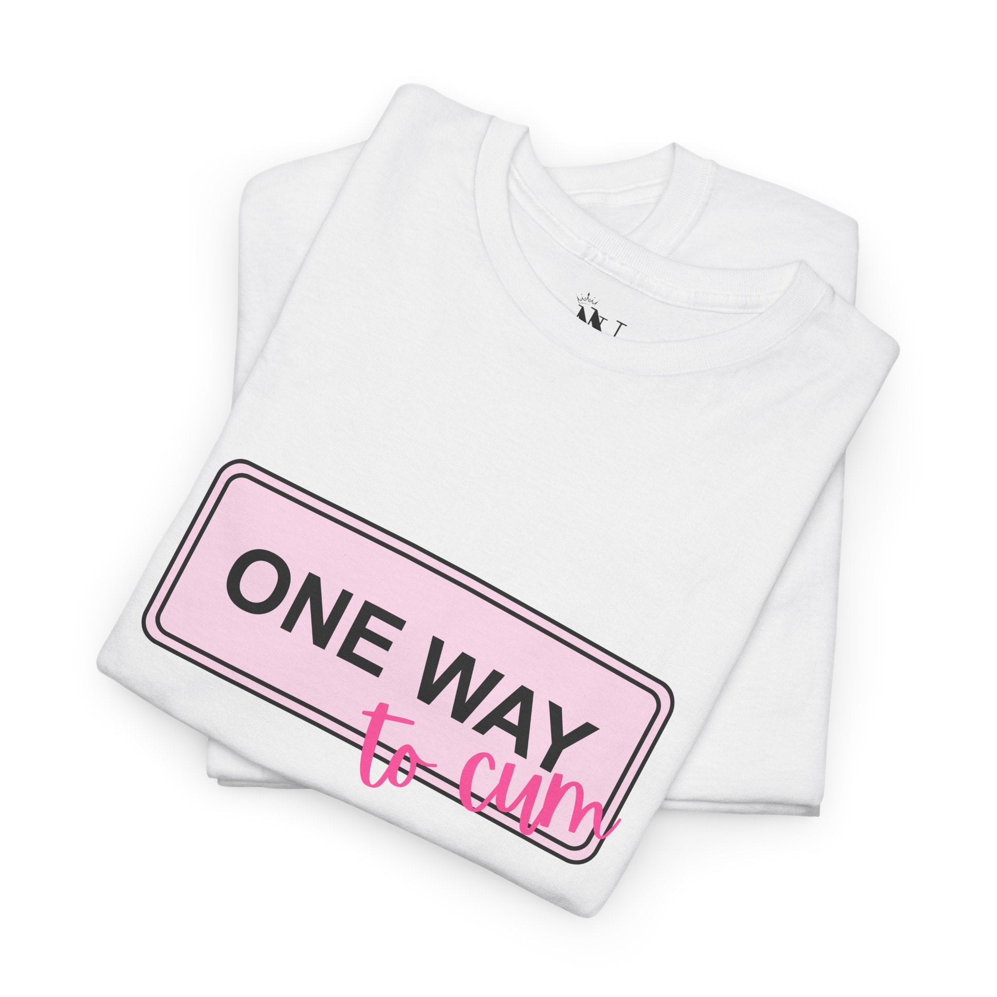 One Way to Cum | Mix & Match 100% Cotton Unisex Fun-Flirty Lovers’ Tees