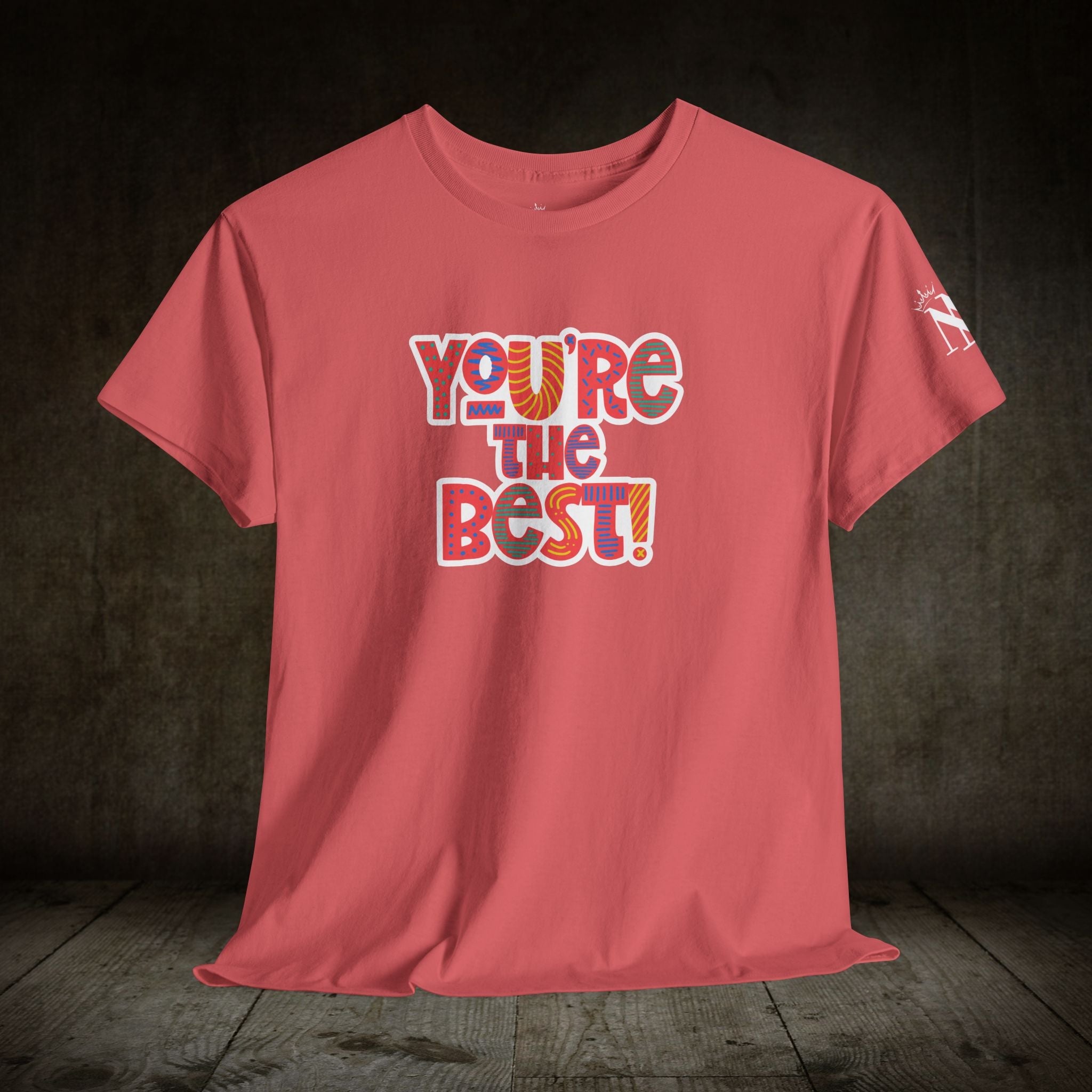 You’re The Best! | Mix & Match Cotton Unisex Fun-Flirty Lovers’ T-Shirts