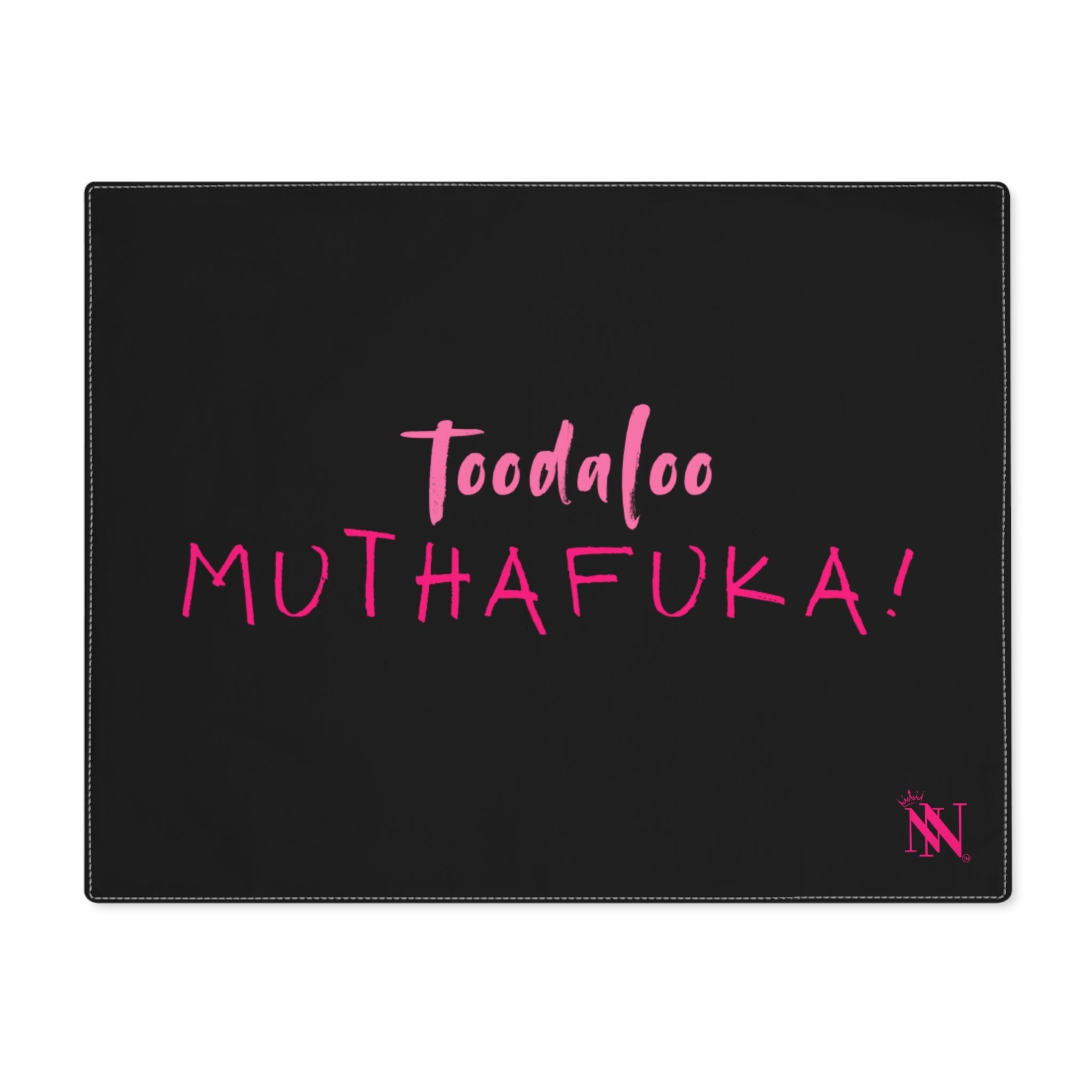 Toodaloo Muthafuka! Sex Toy Mat