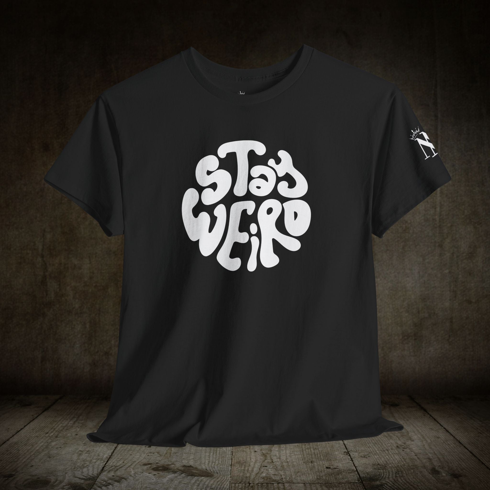 Stay Weird | Mix & Match Cotton Unisex Fun-Flirty Lovers’ T-Shirts