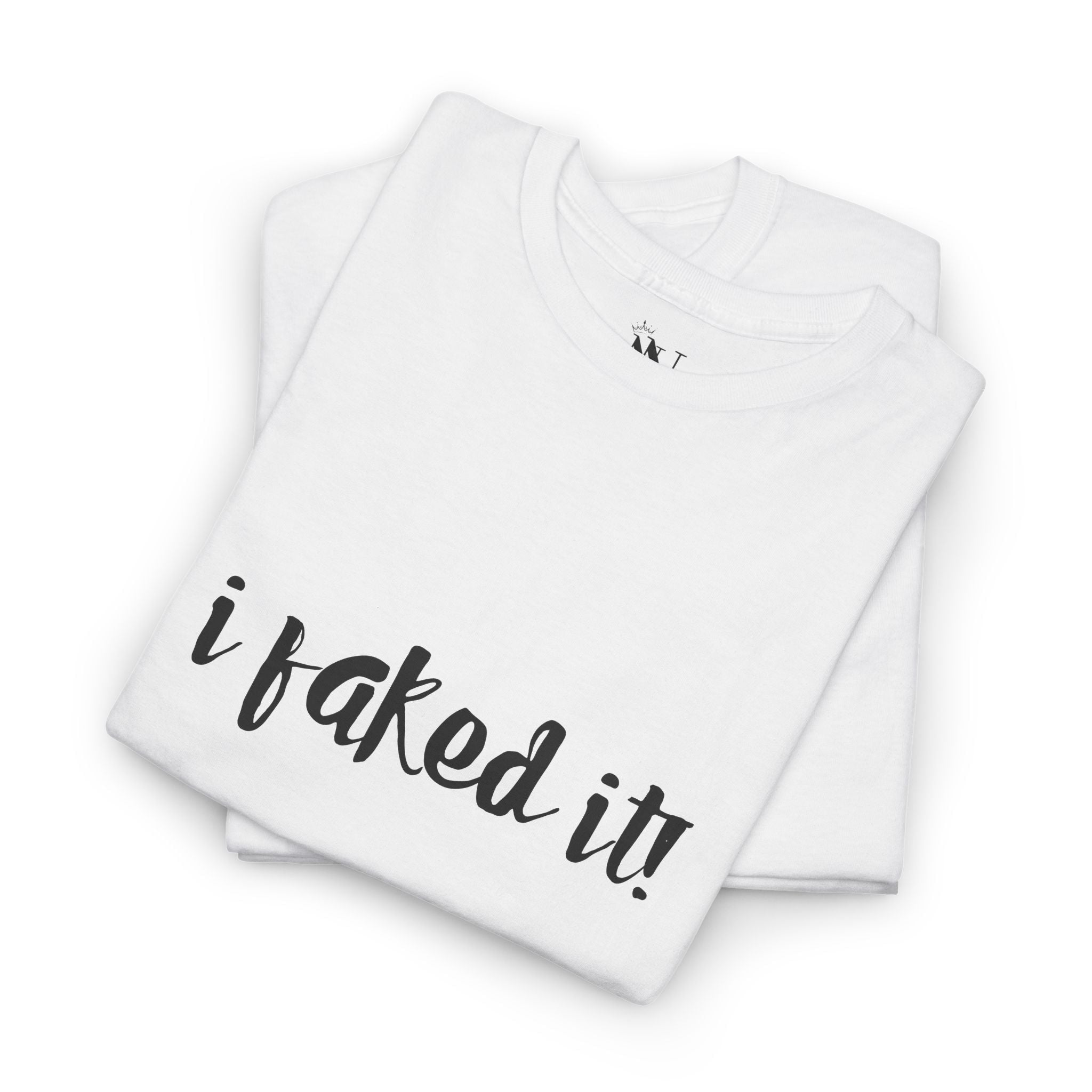 I Faked It! | Mix & Match 100% Cotton Unisex Fun-Flirty Lovers’ Tees