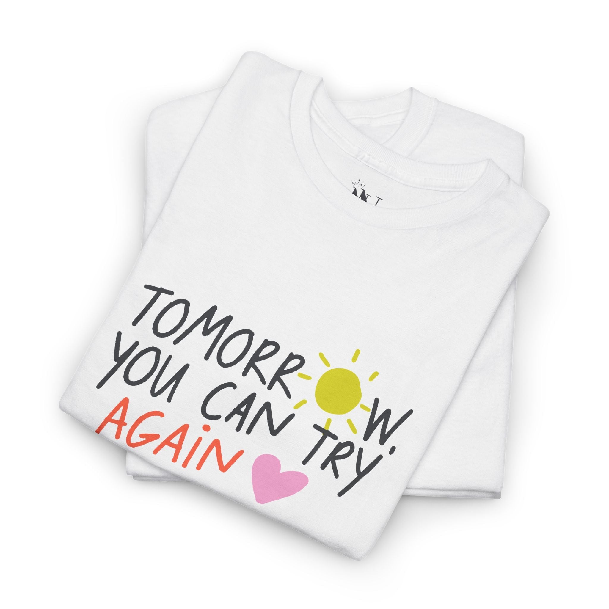 Tomorrow You Can Try Again | Mix & Match Cotton Unisex Fun-Flirty Lovers’ T-Shirts