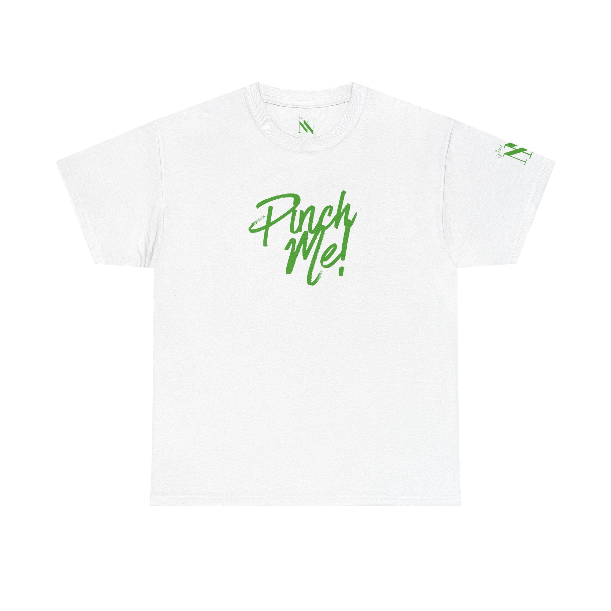 Pinch Me! Irish Green | Mix & Match Cotton Unisex Fun-Flirty Lovers’ T-Shirts