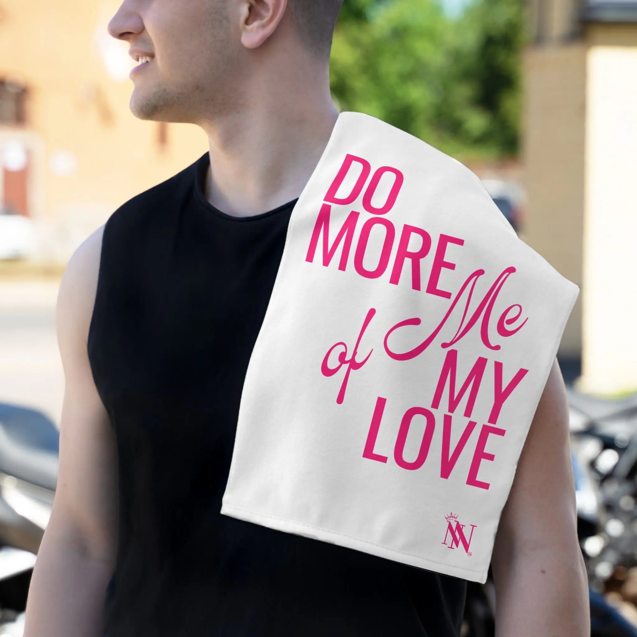 Do More of Me My Love Sex Towel