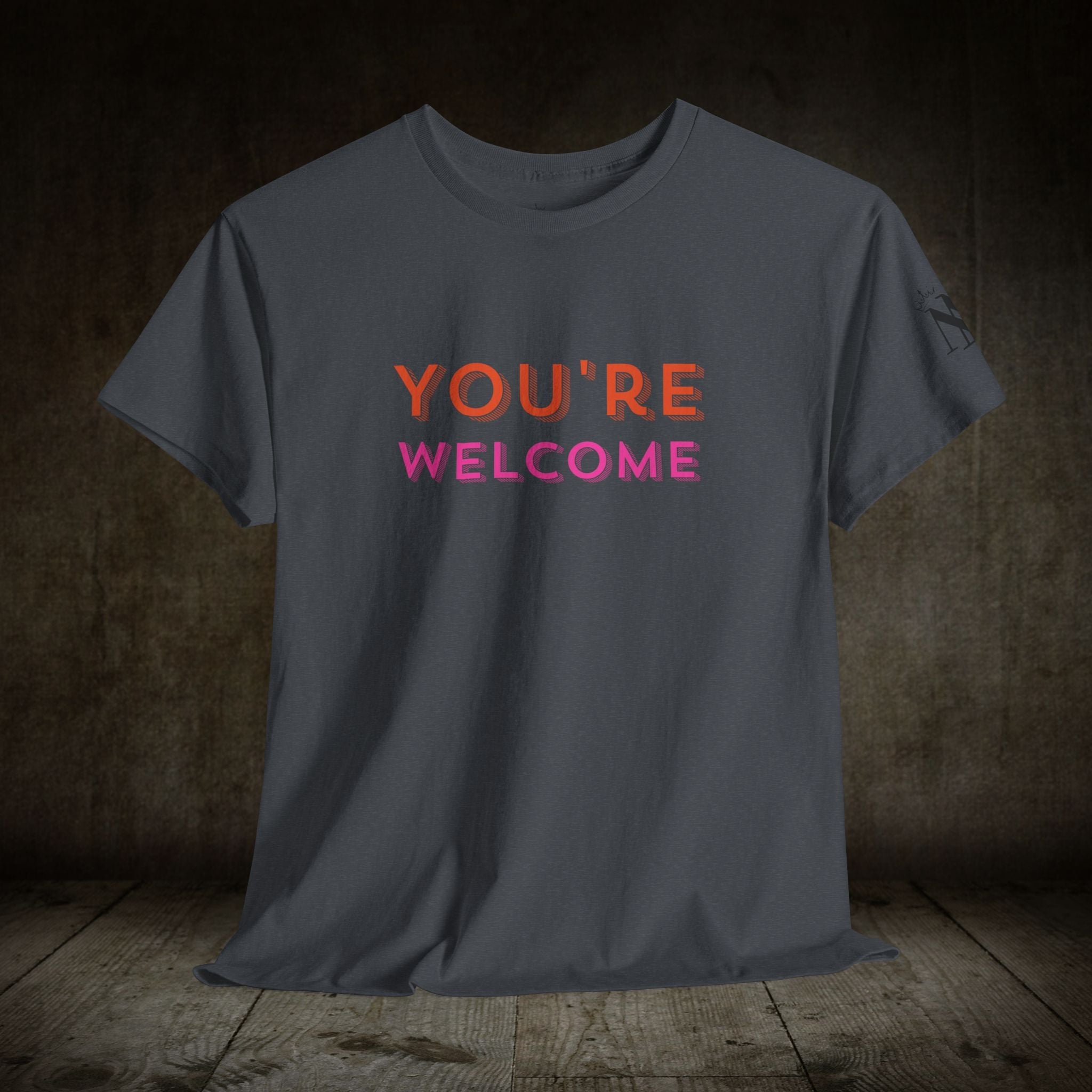 You’re Welcome! | Mix & Match 100% Cotton Unisex Fun-Flirty Lovers’ Tees