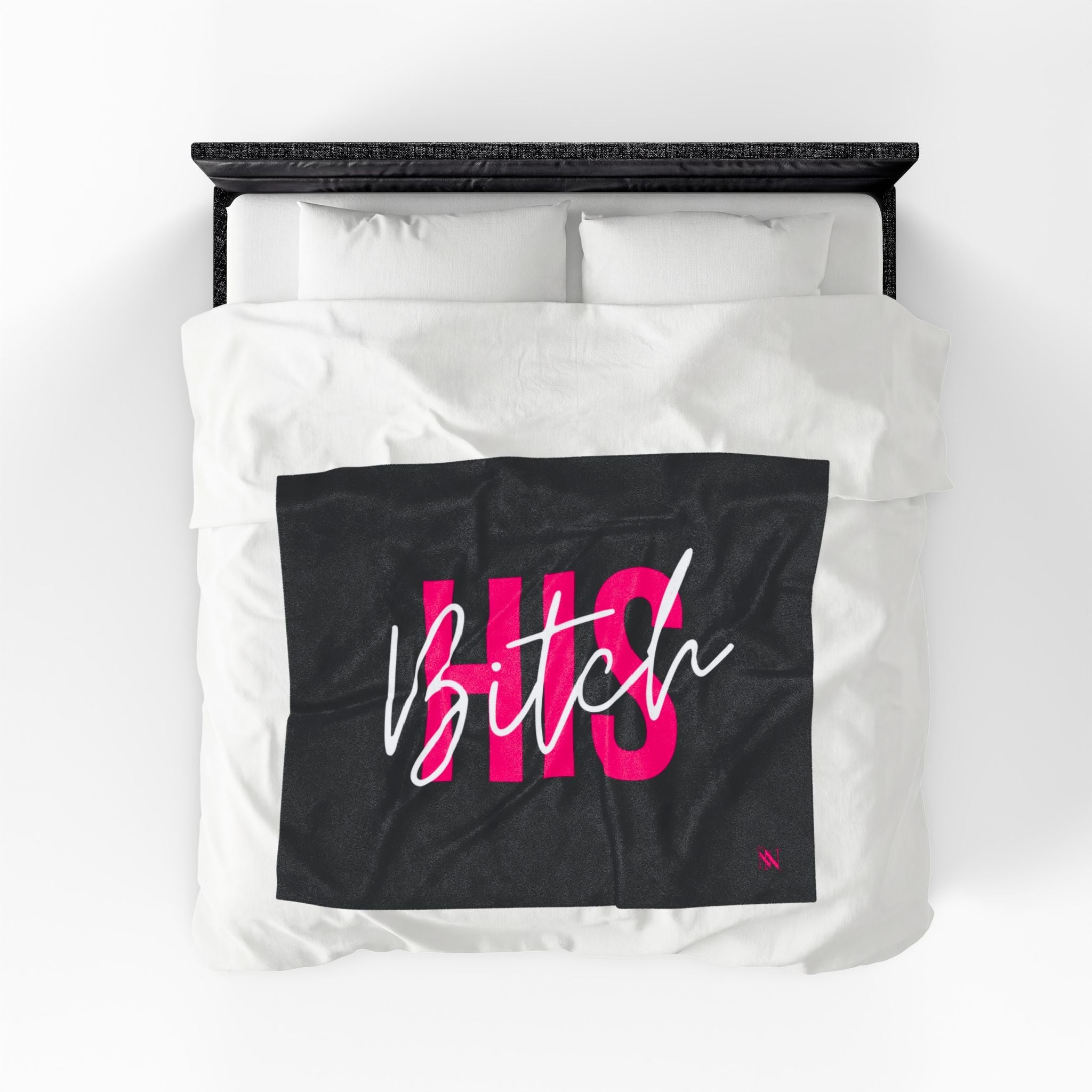 His Bitch Romantic Lovers Gifts Blanket