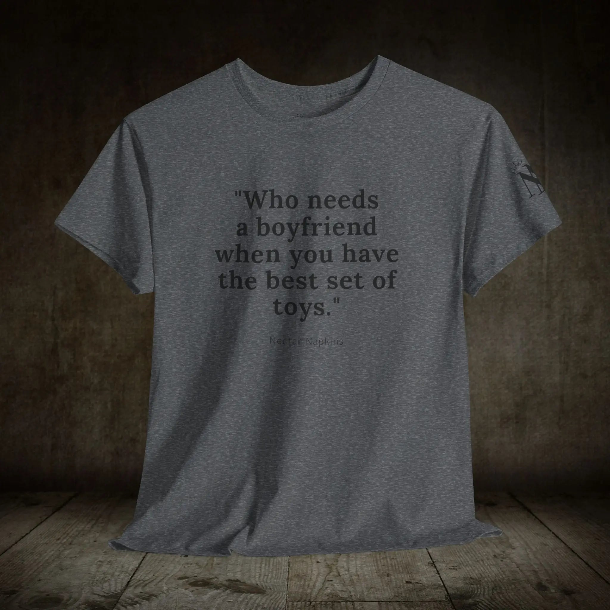 No Need Boyfriend? | Mix & Match 100% Cotton Unisex Fun-Flirty Lovers’ Tees
