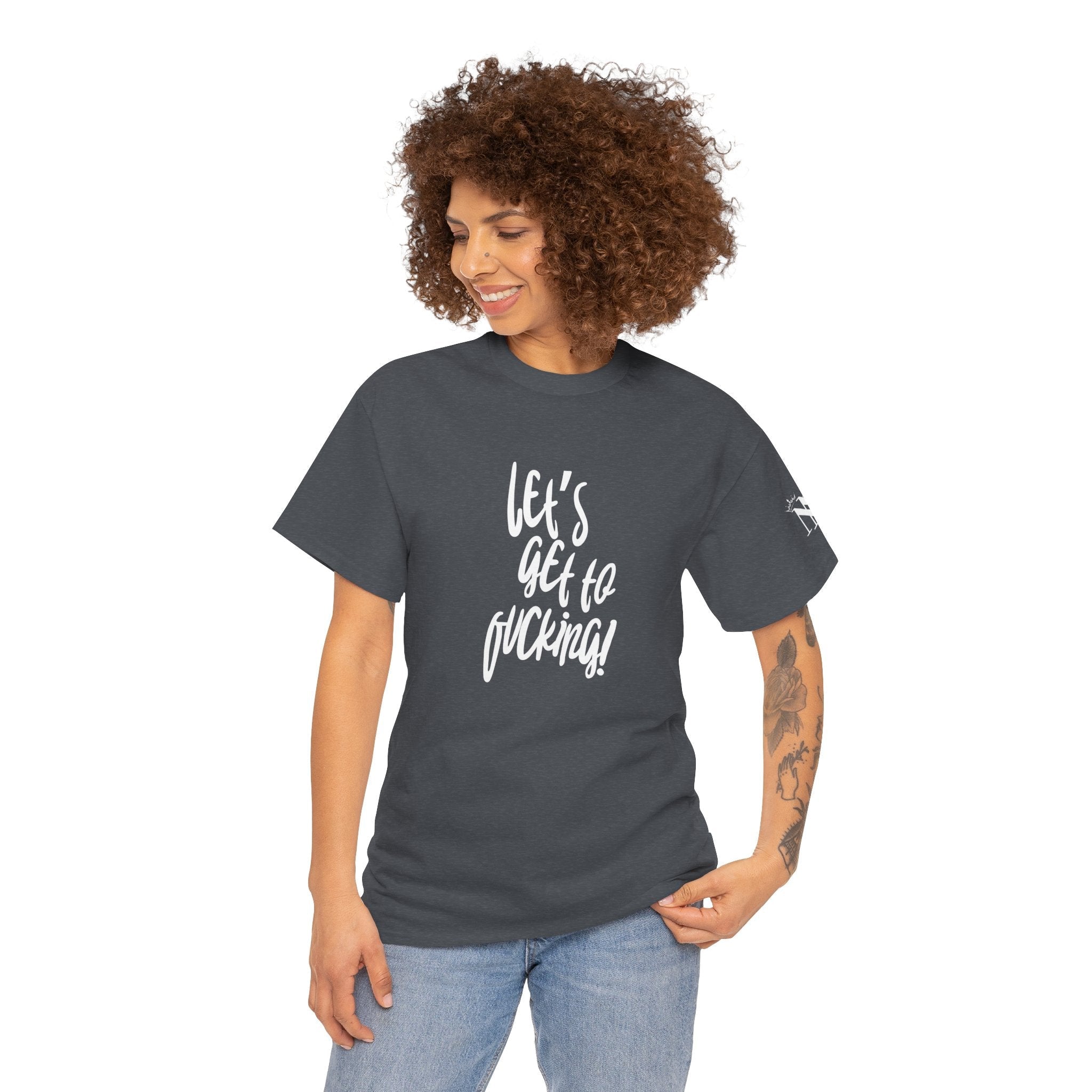 Let’s Get to Fucking! | Mix & Match 100% Cotton Unisex Fun-Flirty Lovers’ Tees
