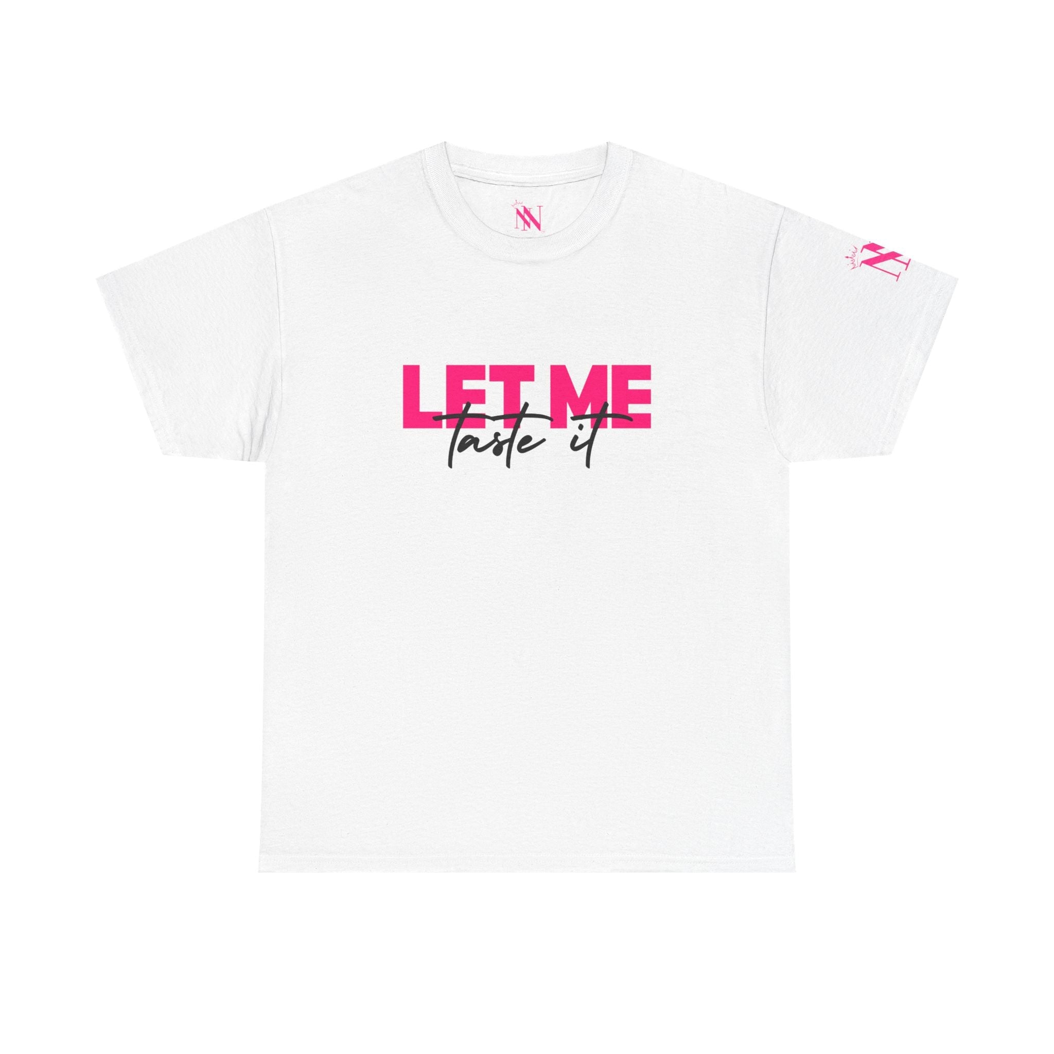 Let Me Taste It | Mix & Match 100% Cotton Unisex Fun-Flirty Lovers’ Tees
