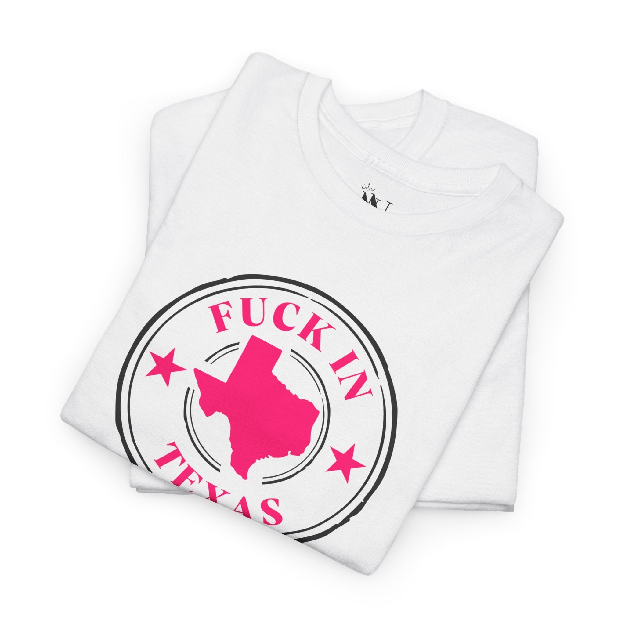 Fuck in Texas Cotton T-Shirt