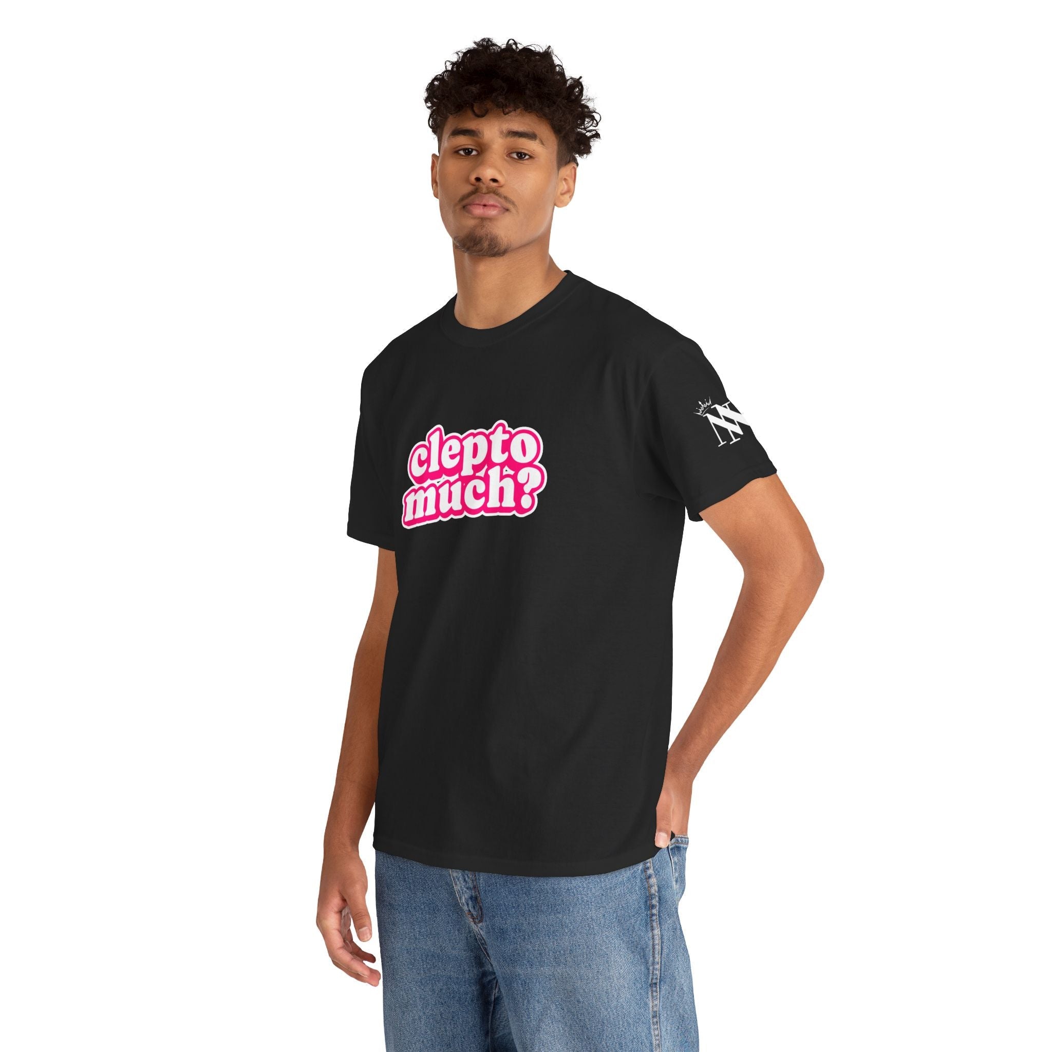 Clepto Much? | Mix & Match Cotton Unisex Fun-Flirty Lovers’ T-Shirts