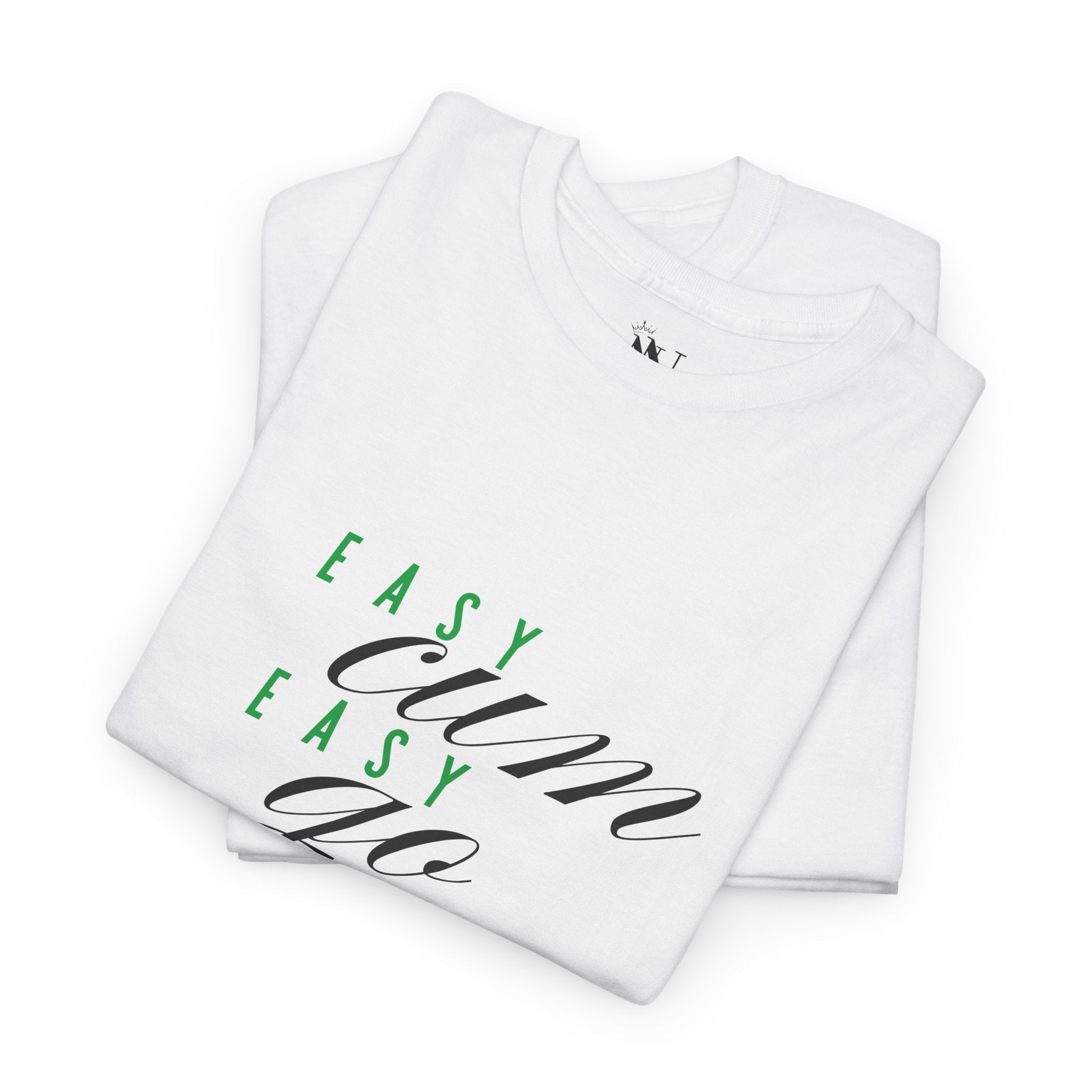 Easy Cum Easy Go | Mix & Match 100% Cotton Unisex Fun-Flirty Lovers’ Tees