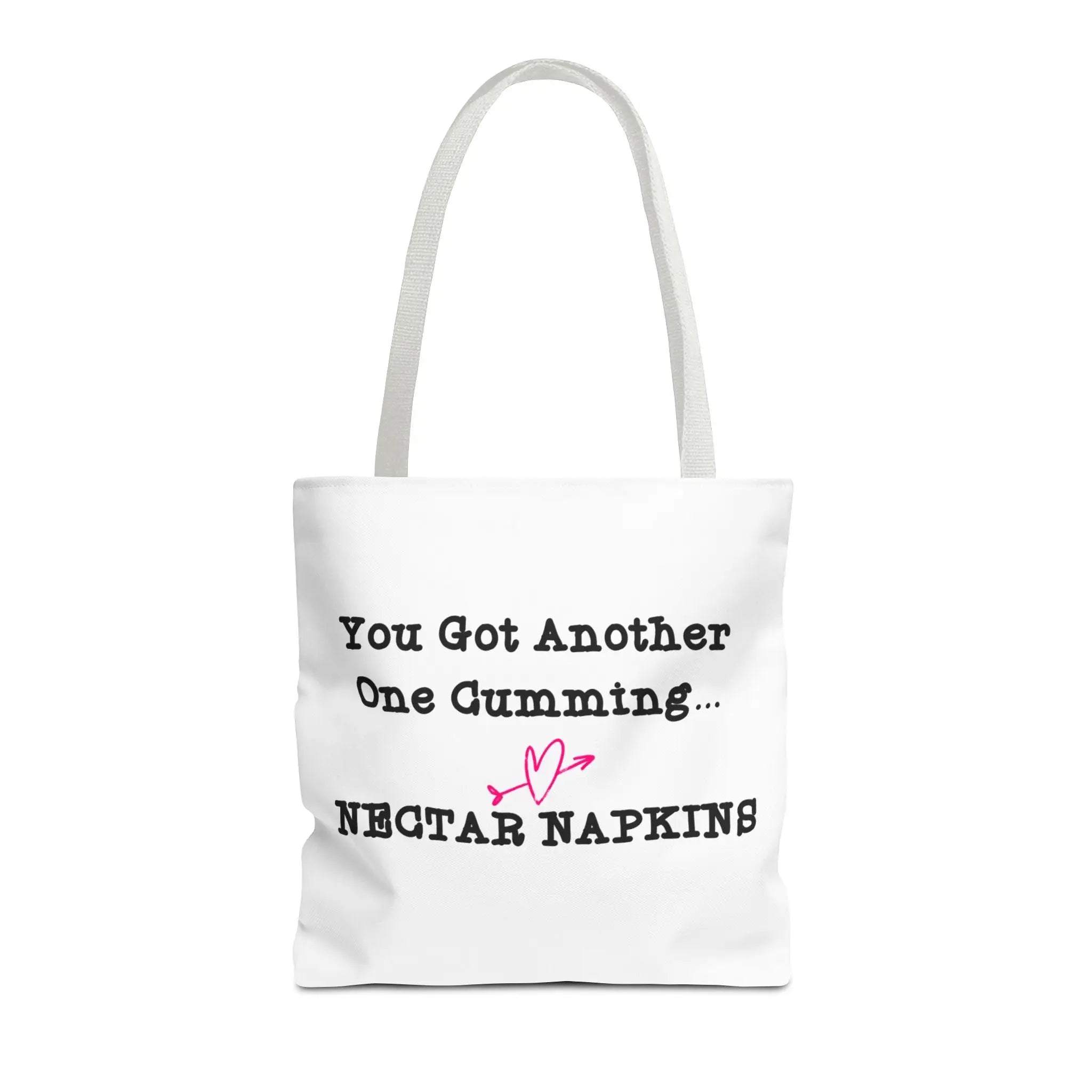 You Got Another One Cumming... Tote Bag