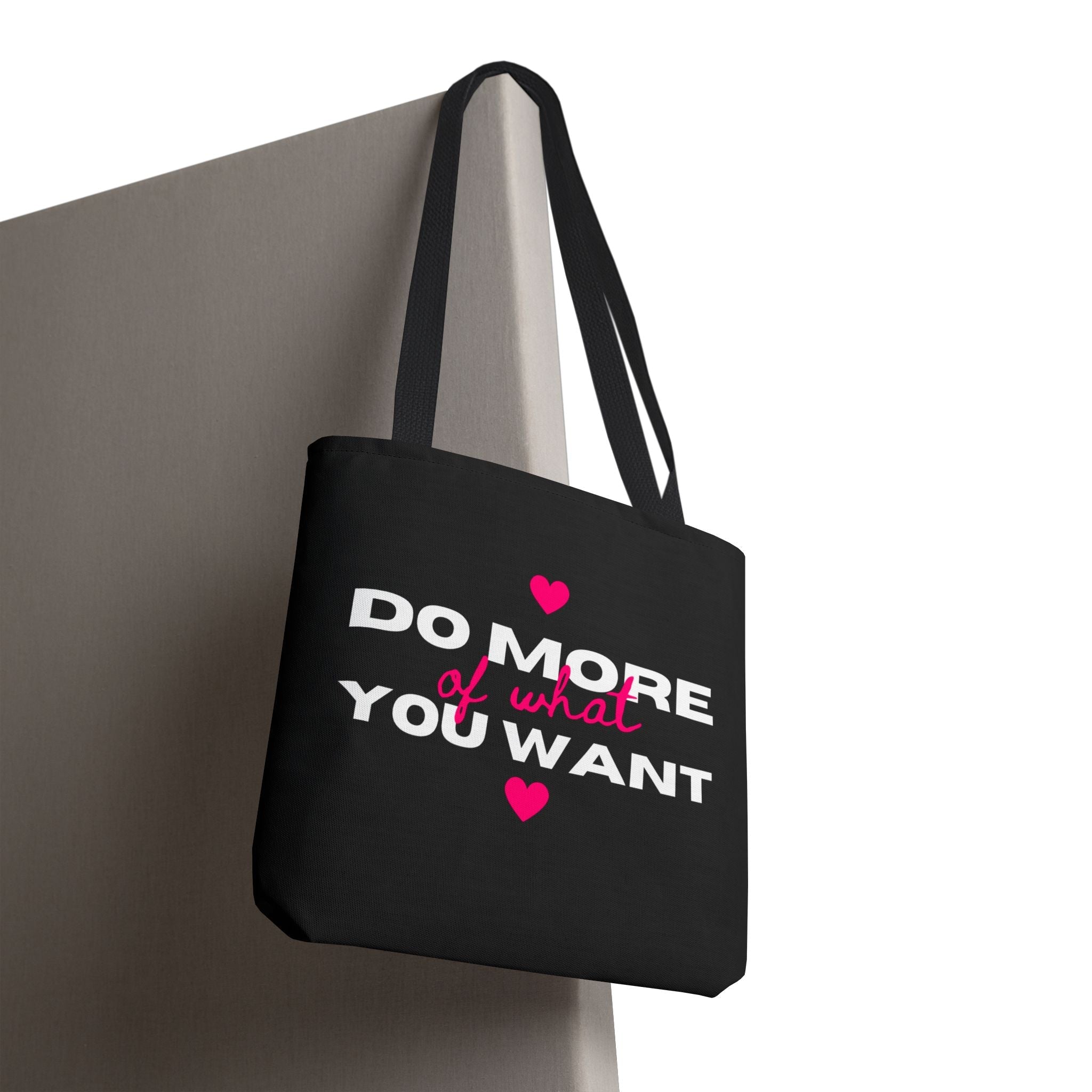 Do More of What You Want Hearts Tote Bag