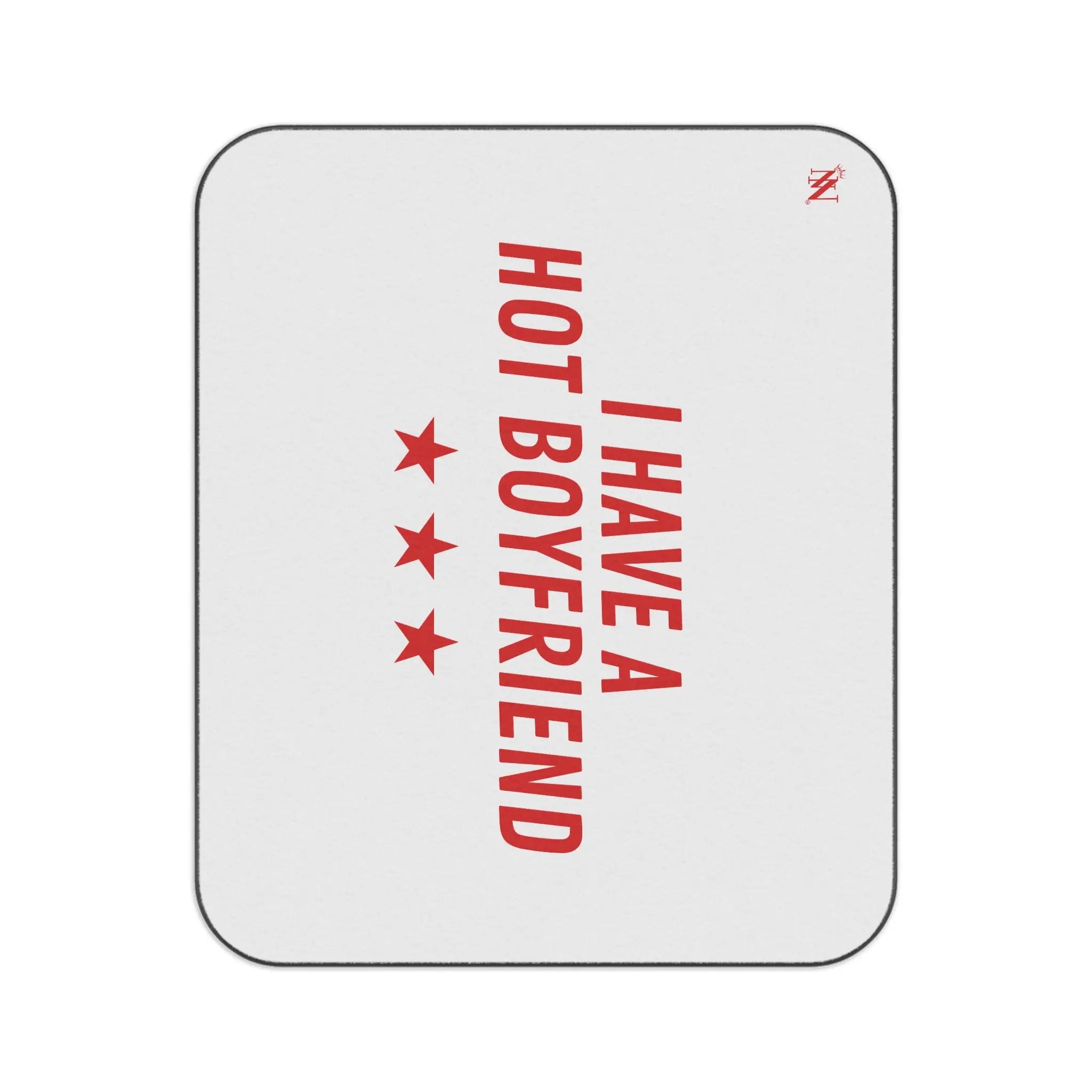 I Have a Hot Boyfriend | Mix Match Fun-Flirty Lovers’ Water-Resistant Blankets