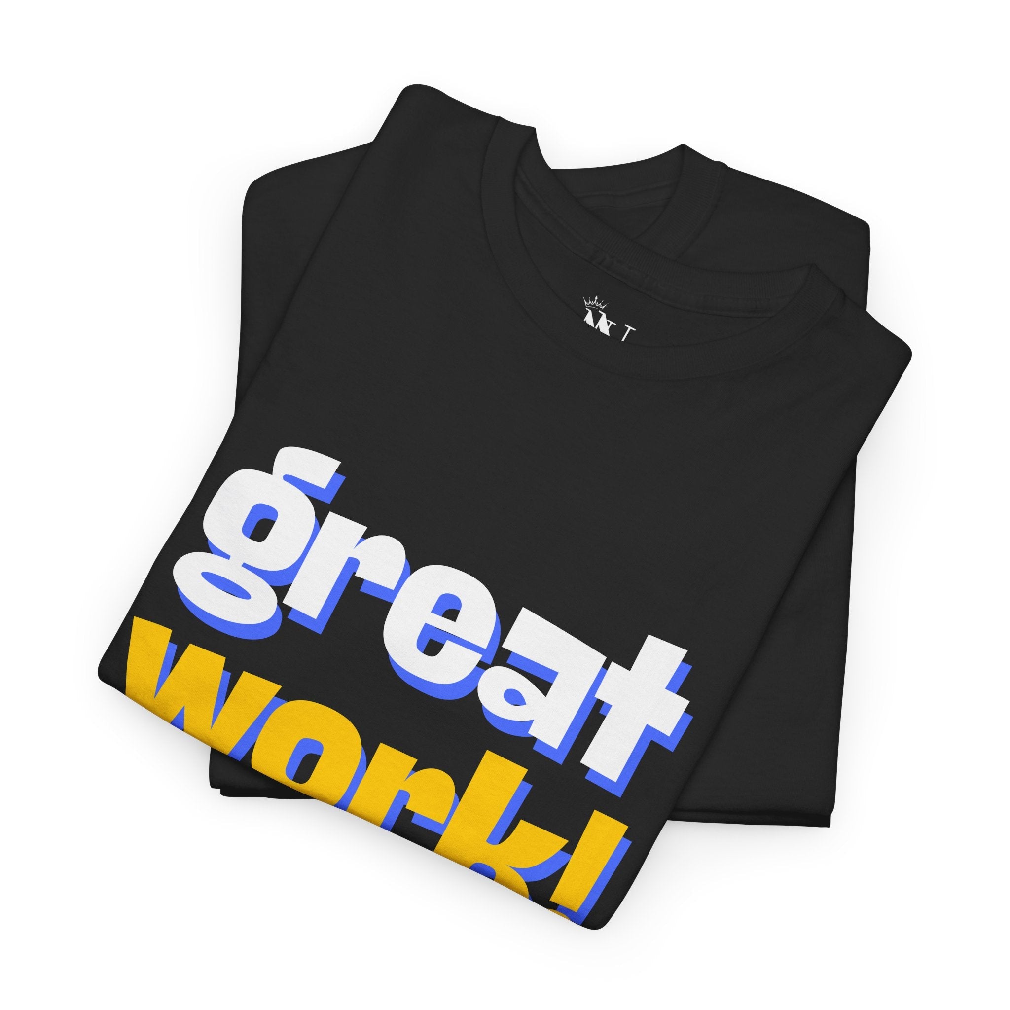 Great Work! | Mix & Match 100% Cotton Unisex Fun-Flirty Lovers’ Tees