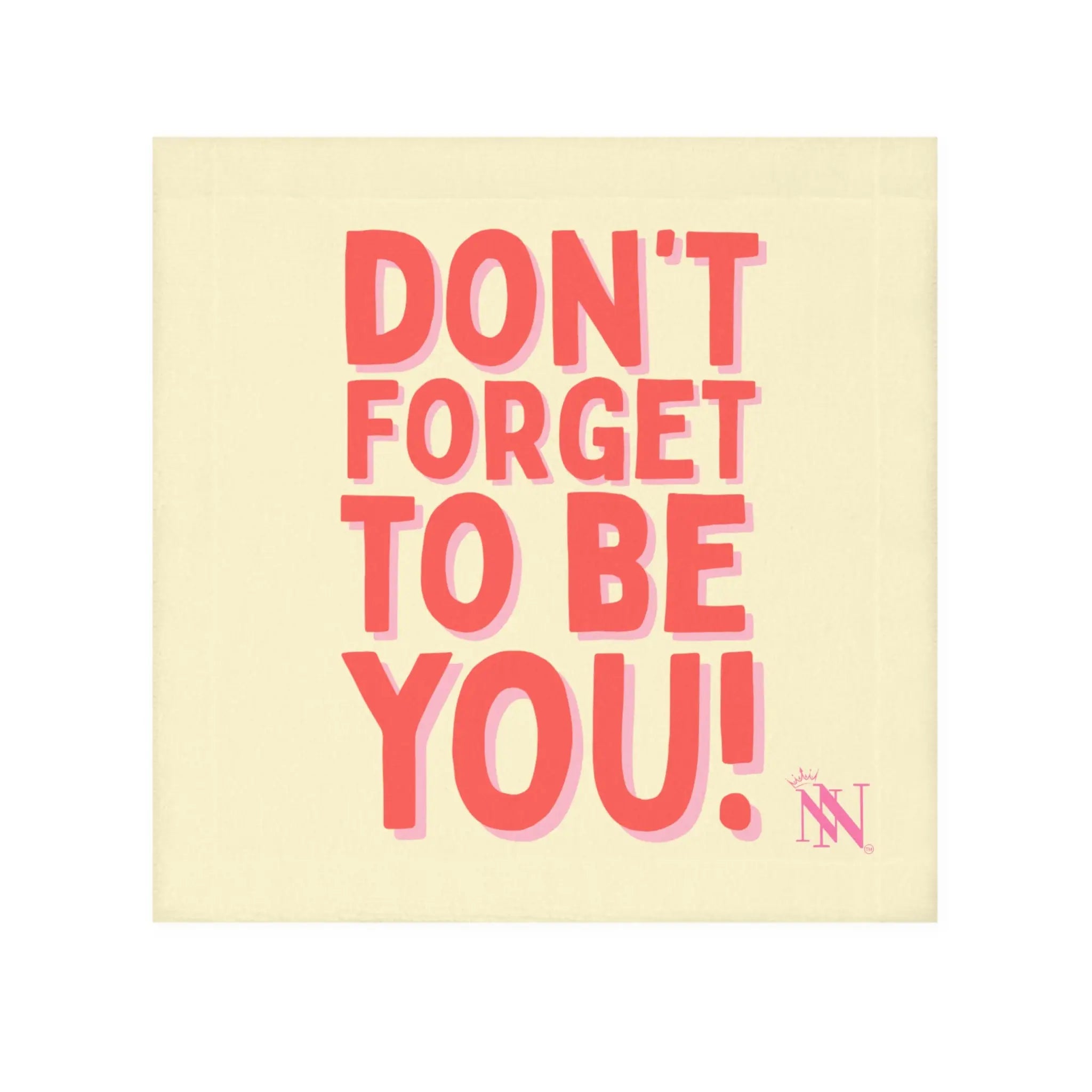 Don’t Forget to Be You! Cum Rag
