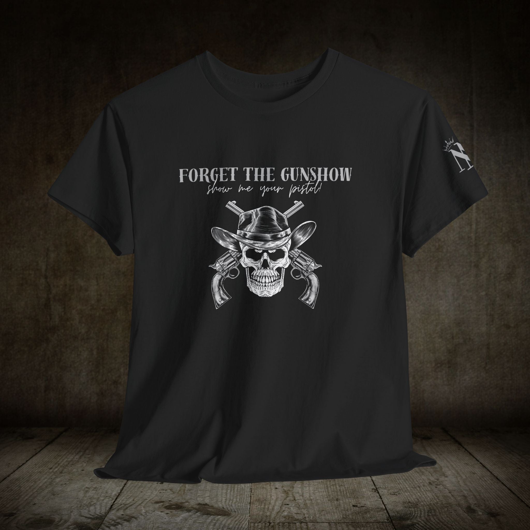 Forget the Gunshow | Mix & Match 100% Cotton Unisex Fun-Flirty Lovers’ Tees