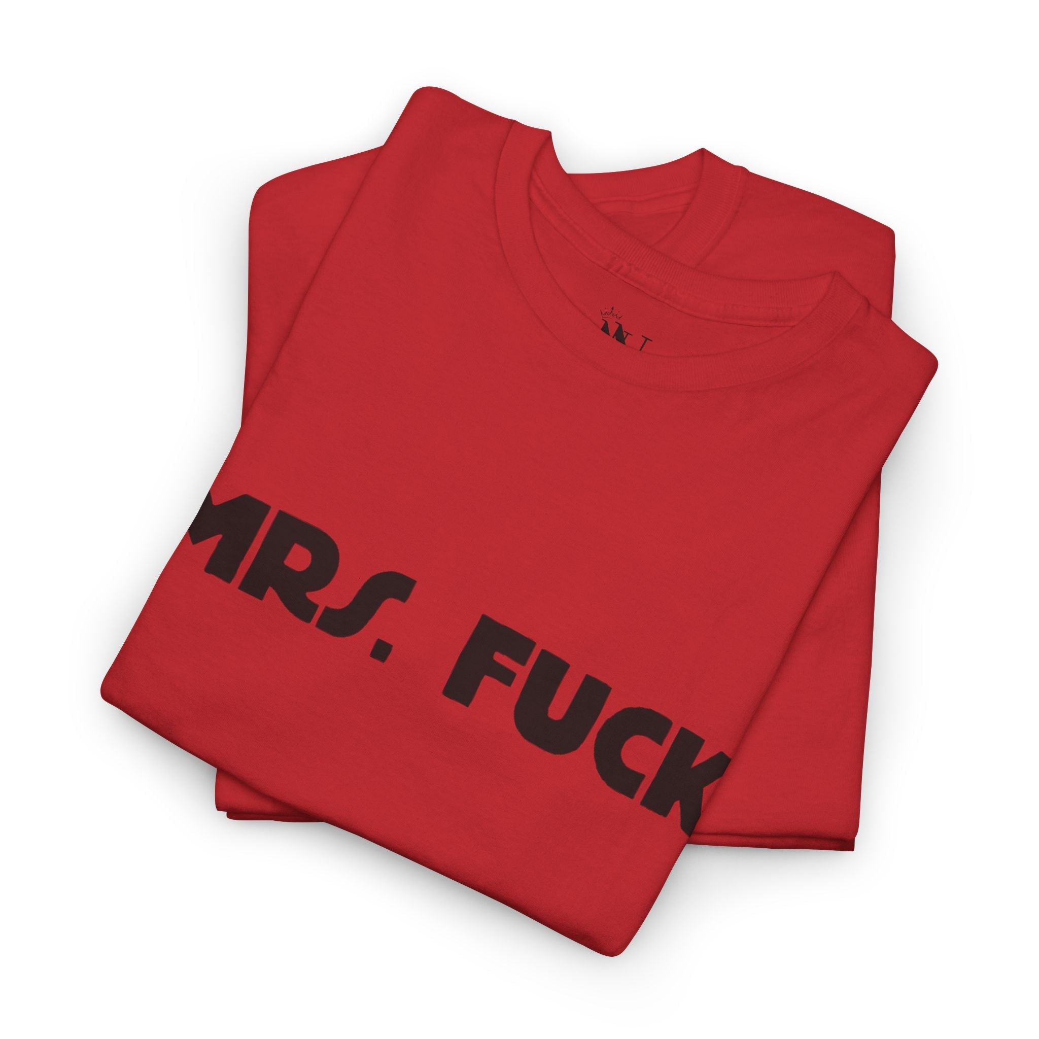 Mrs. Fuck | Mix & Match 100% Cotton Unisex Fun-Flirty Lovers’ Tees