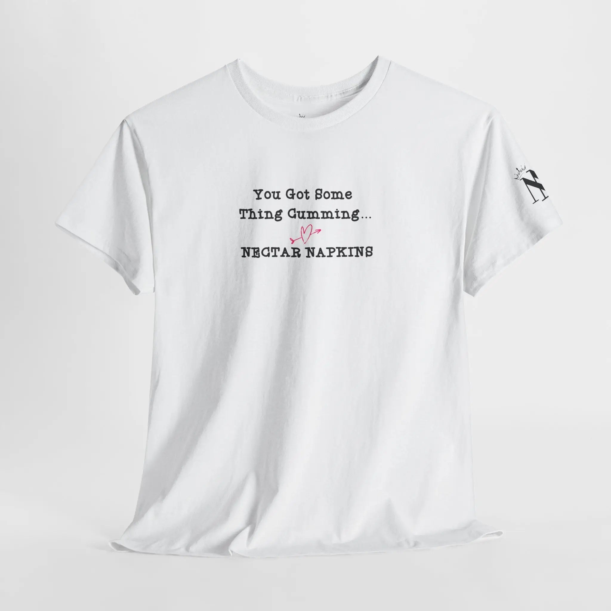 You Got Some Thing Cumming... Cotton T-Shirt