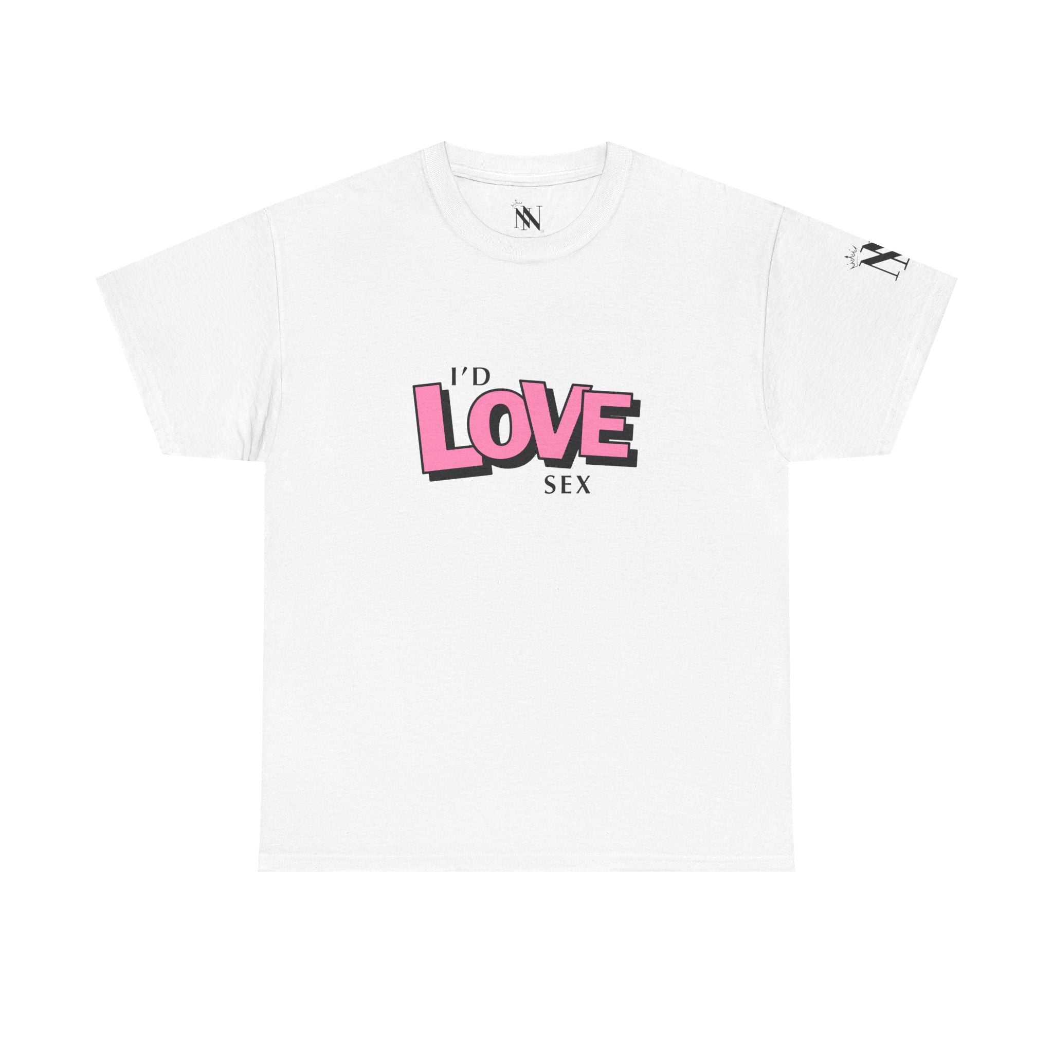 I’d Love Sex | Mix & Match 100% Cotton Unisex Fun-Flirty Lovers’ Tees