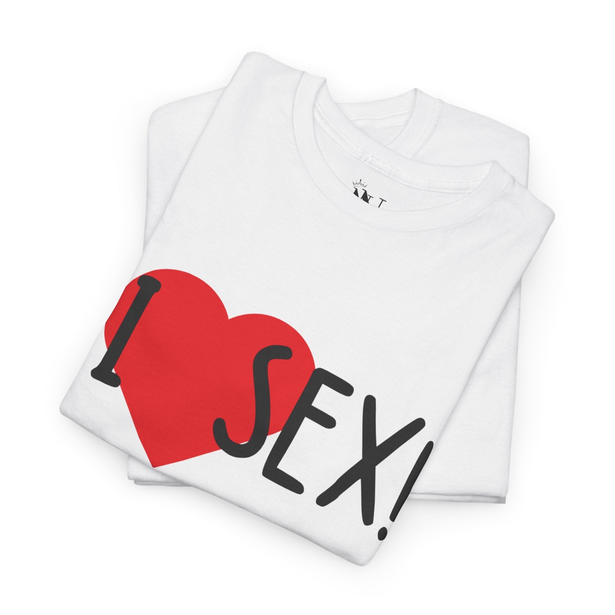 I Love Sex! | Mix & Match 100% Cotton Unisex Fun-Flirty Lovers’ Tees
