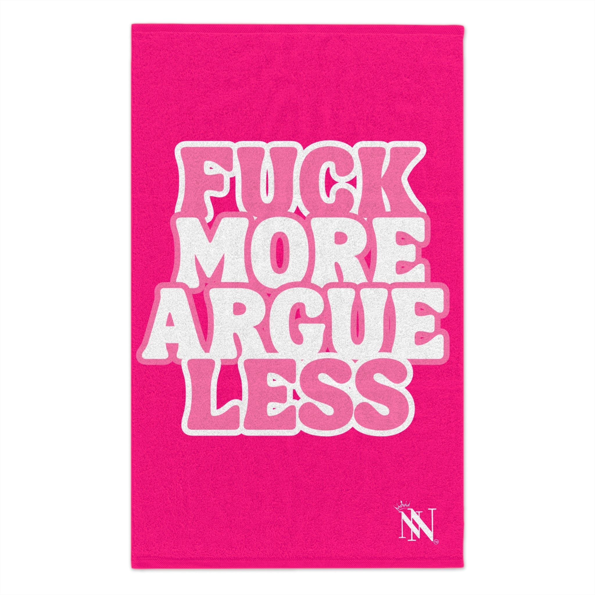 Fuck More Argue Less Sex Towel