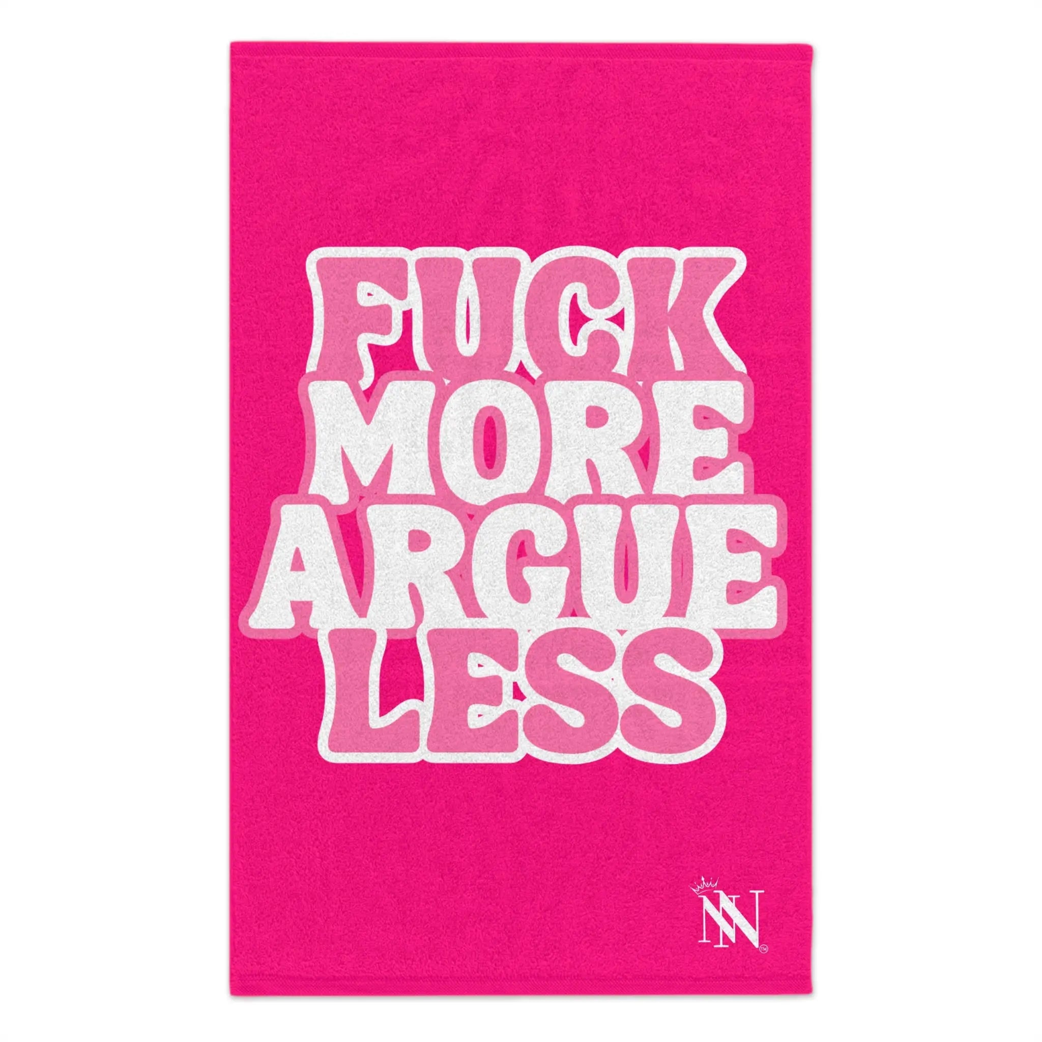 Fuck More Argue Less Sex Towel