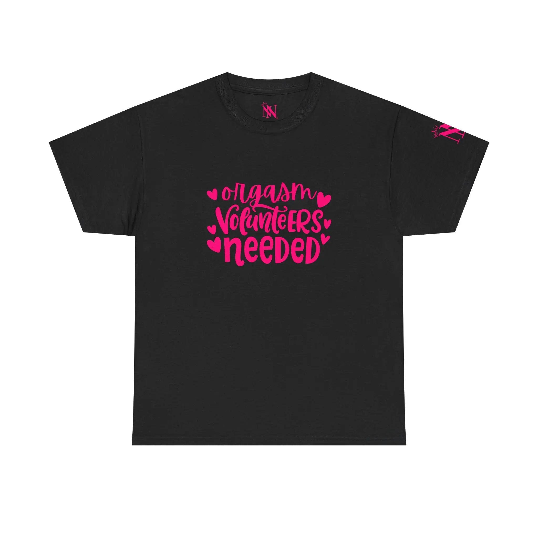 Orgasm Volunteers Needed | Mix & Match 100% Cotton Unisex Fun-Flirty Lovers’ Tees