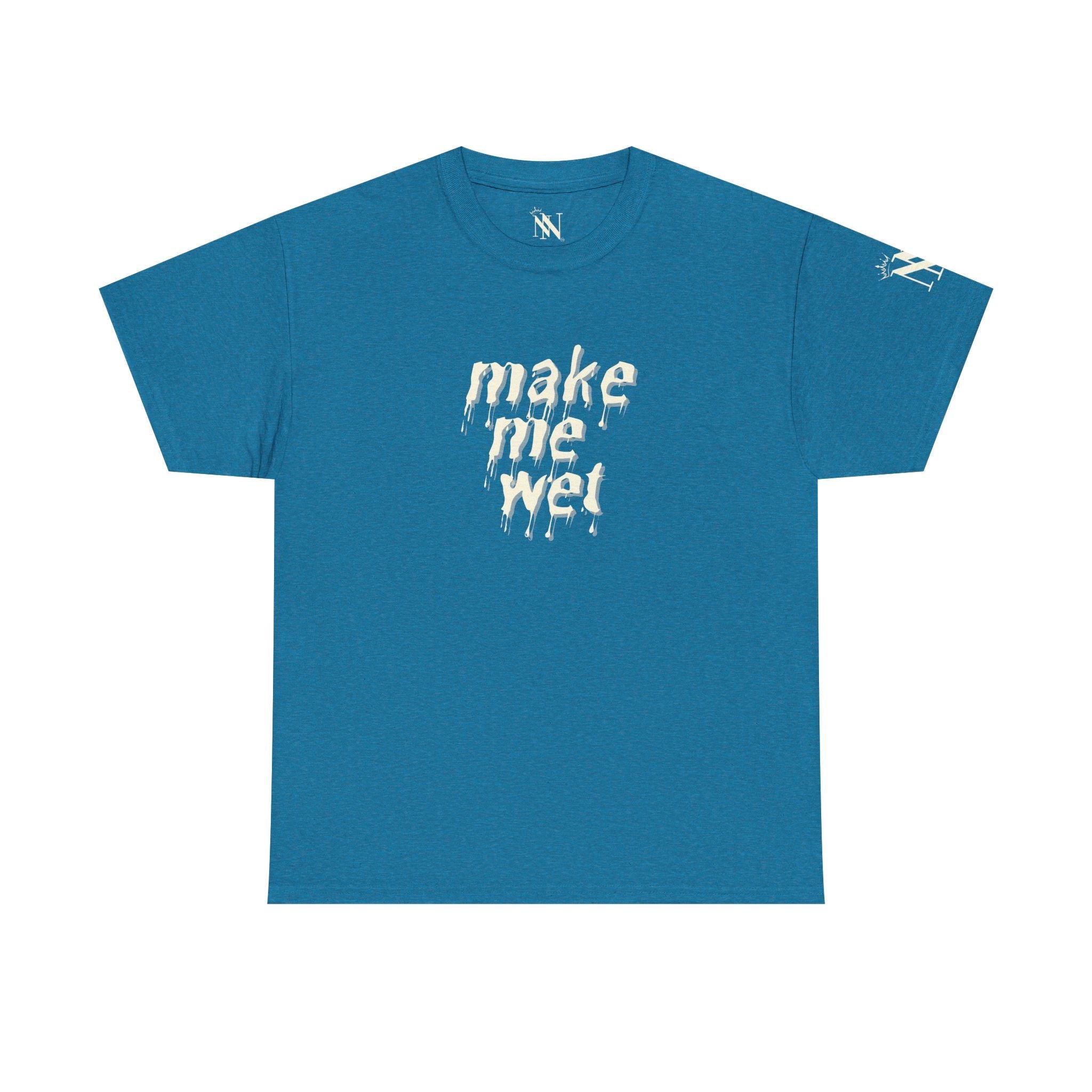 Make Me Wet | Mix & Match 100% Cotton Unisex Fun-Flirty Lovers’ Tees