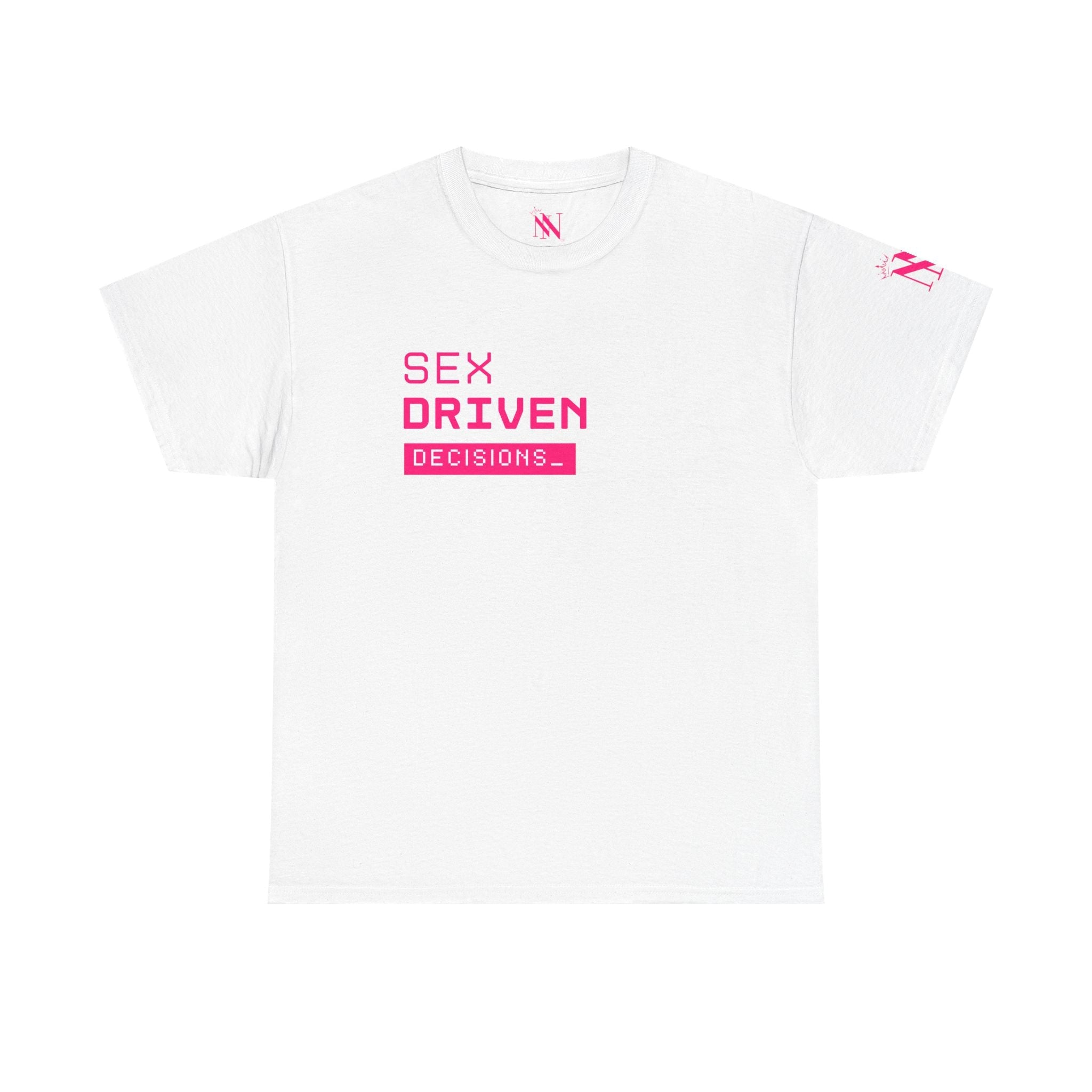Sex Driven Decisions | Mix & Match 100% Cotton Unisex Fun-Flirty Lovers’ Tees