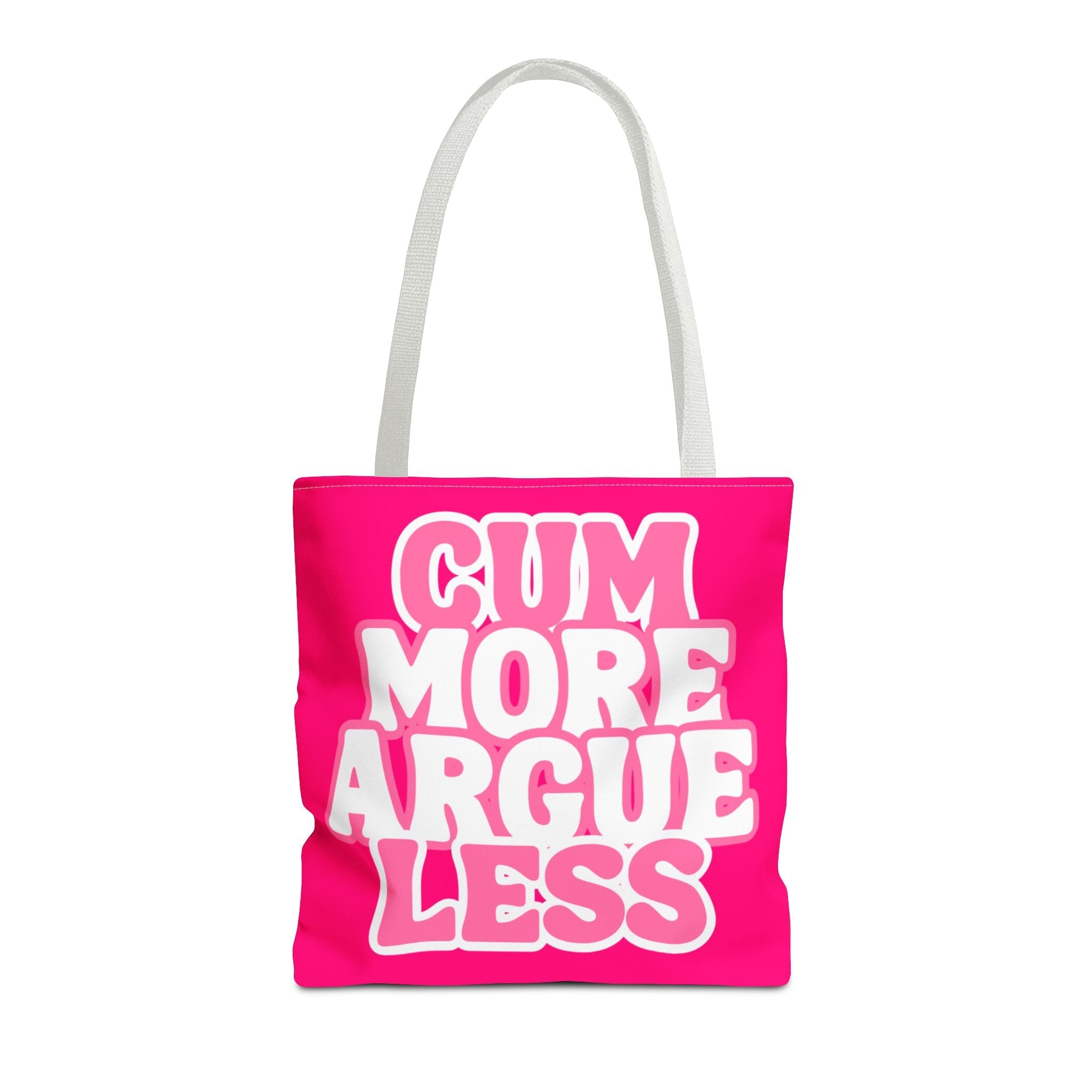 Cum More Argue Less Tote Bag