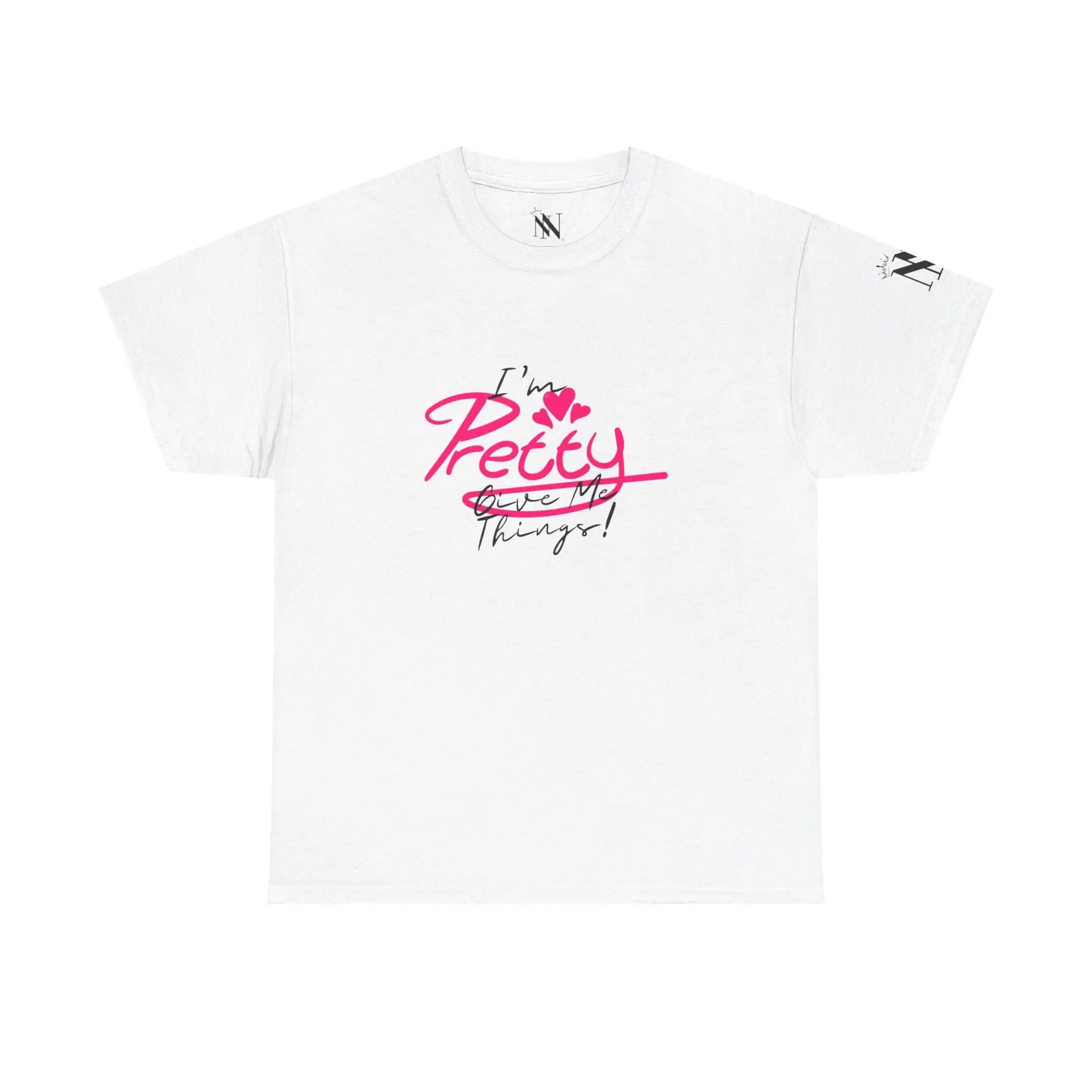 I’m Pretty Give Me Things! | Mix & Match 100% Cotton Unisex Fun-Flirty Lovers’ Tees