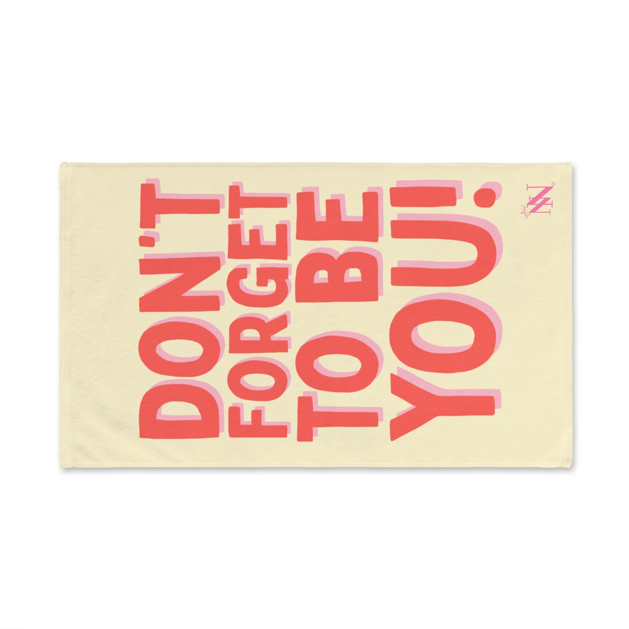 Don’t Forget to Be You! Cum Towel