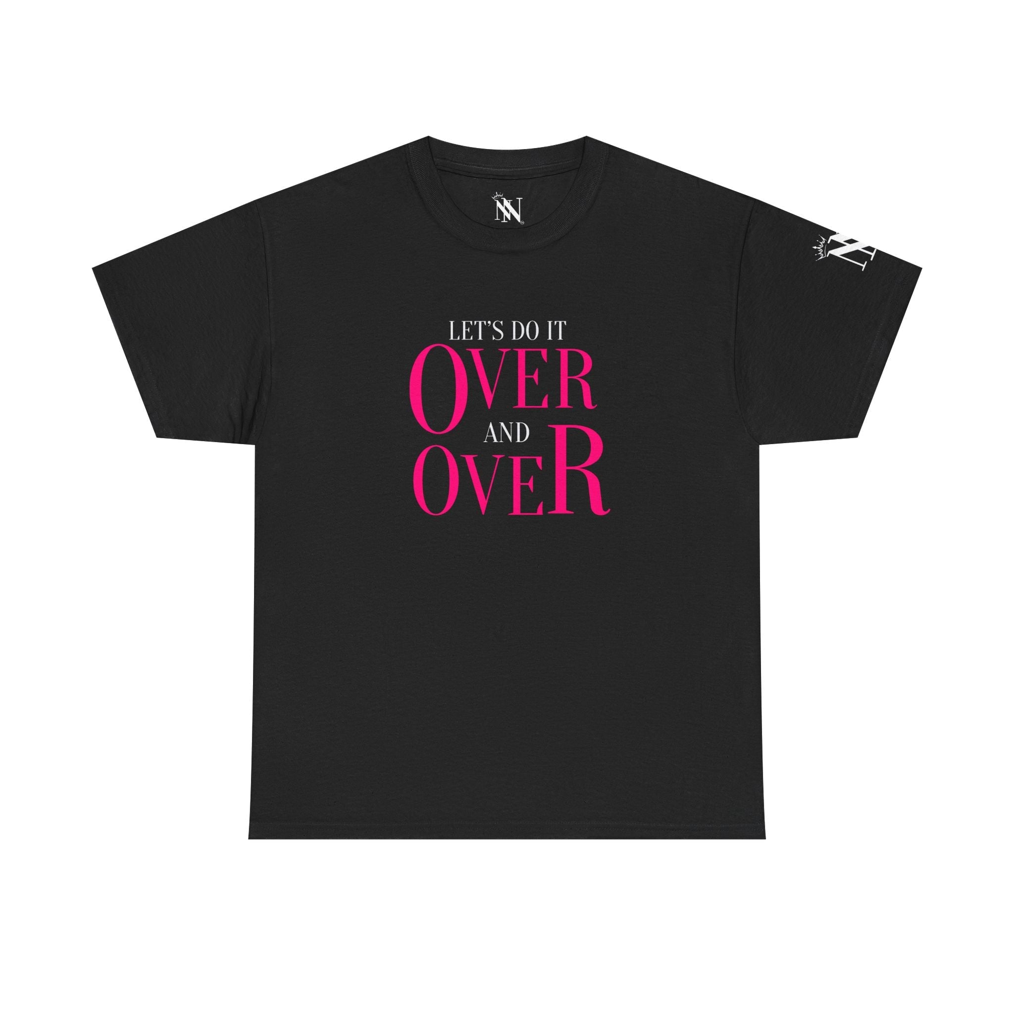 Let’s Do It Over and Over | Mix & Match Cotton Unisex Fun-Flirty Lovers’ T-Shirts