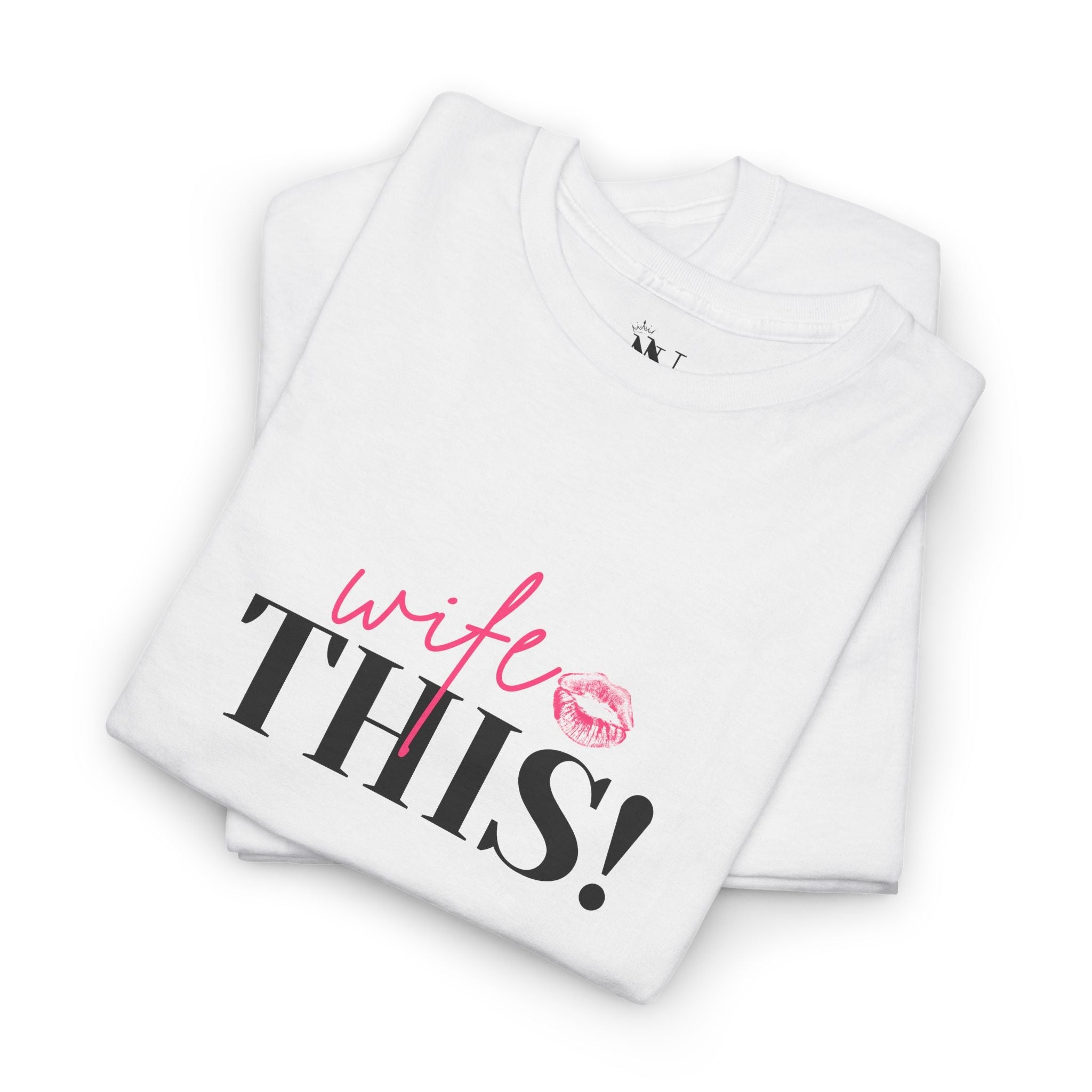Wife This! With a Kiss | Mix & Match Cotton Unisex Fun-Flirty Lovers’ T-Shirts