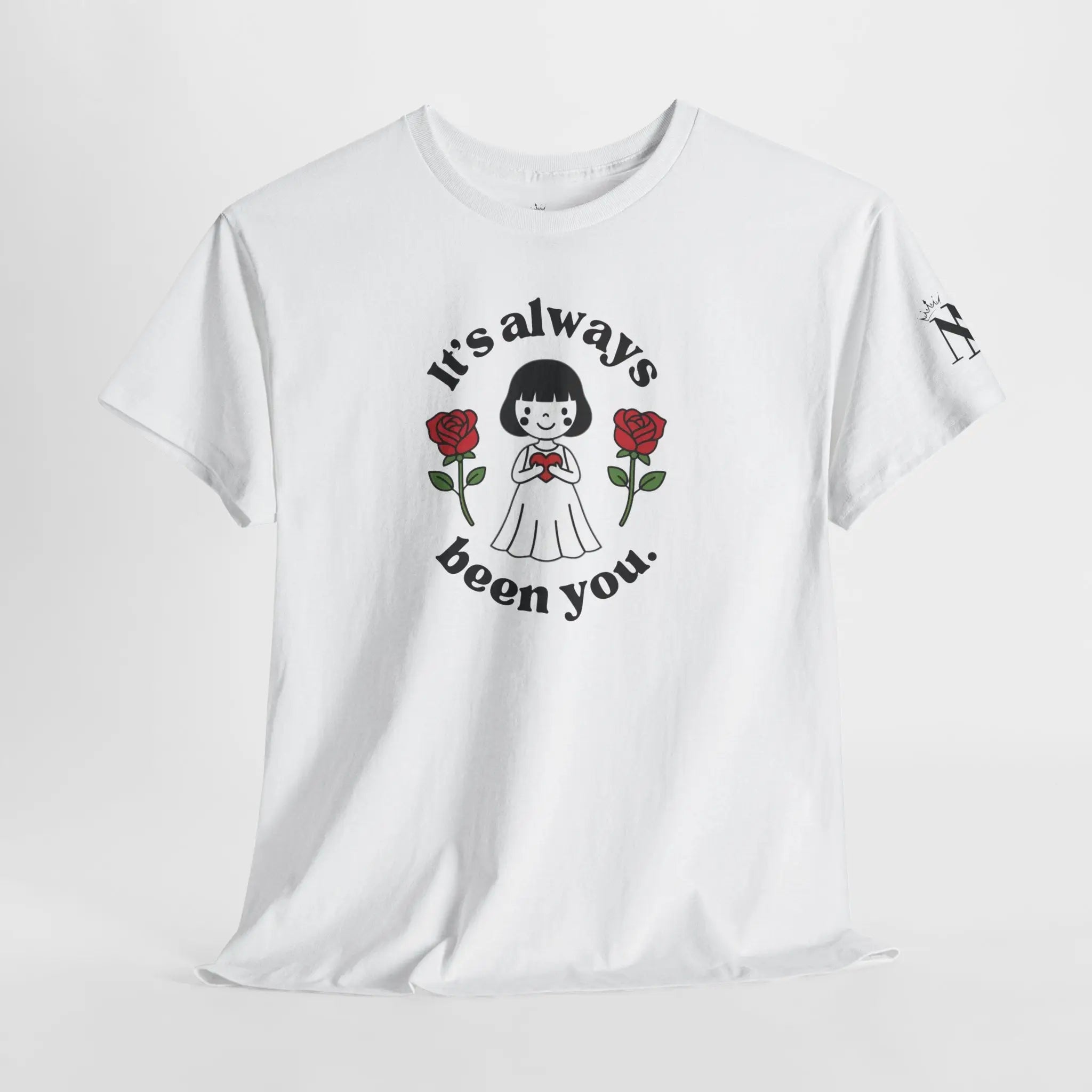 It’s Always Been You. Love Doll Cotton T-Shirt