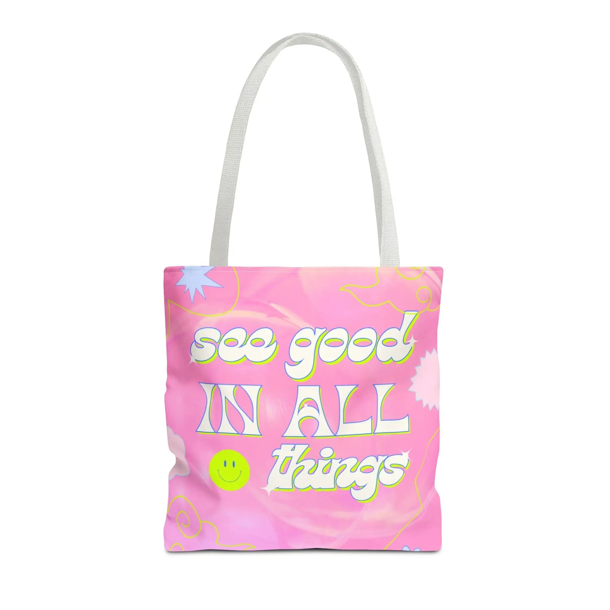 See Good in All Things Tote Bag
