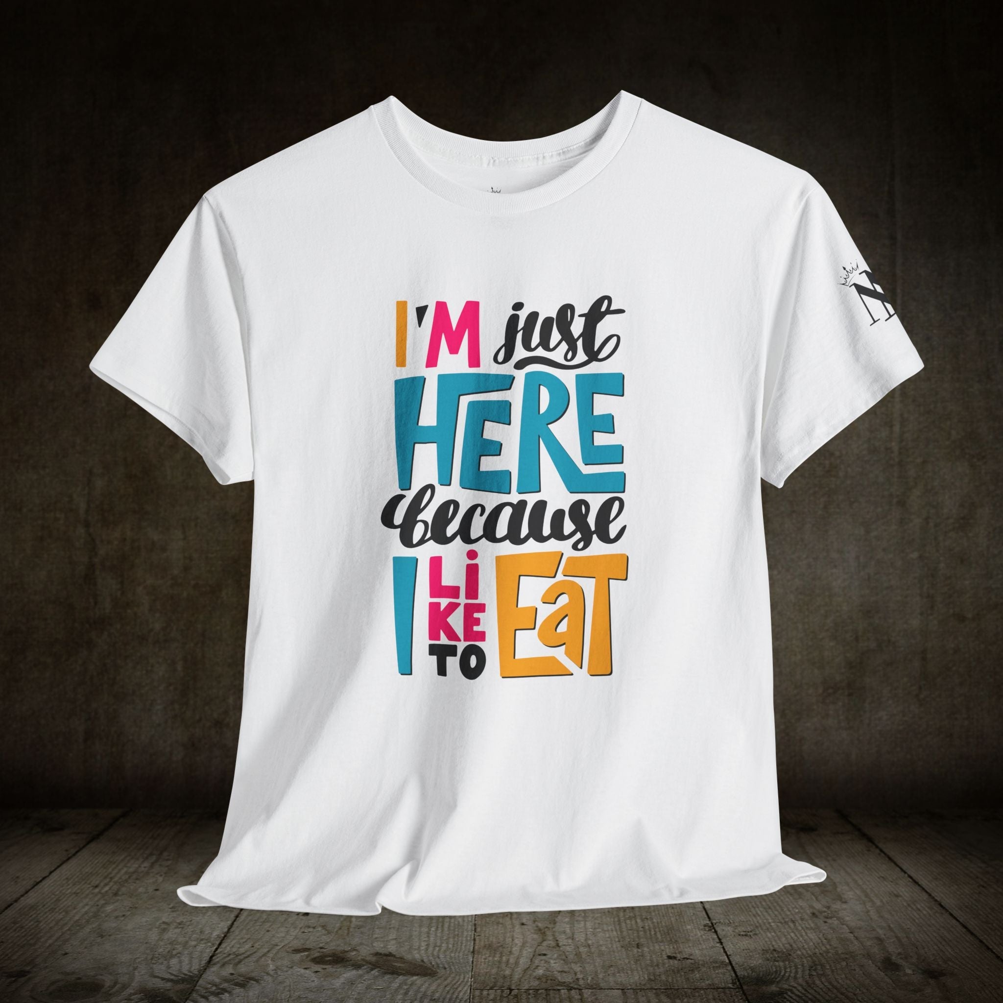 Because I Like to Eat | Mix & Match 100% Cotton Unisex Fun-Flirty Lovers’ Tees