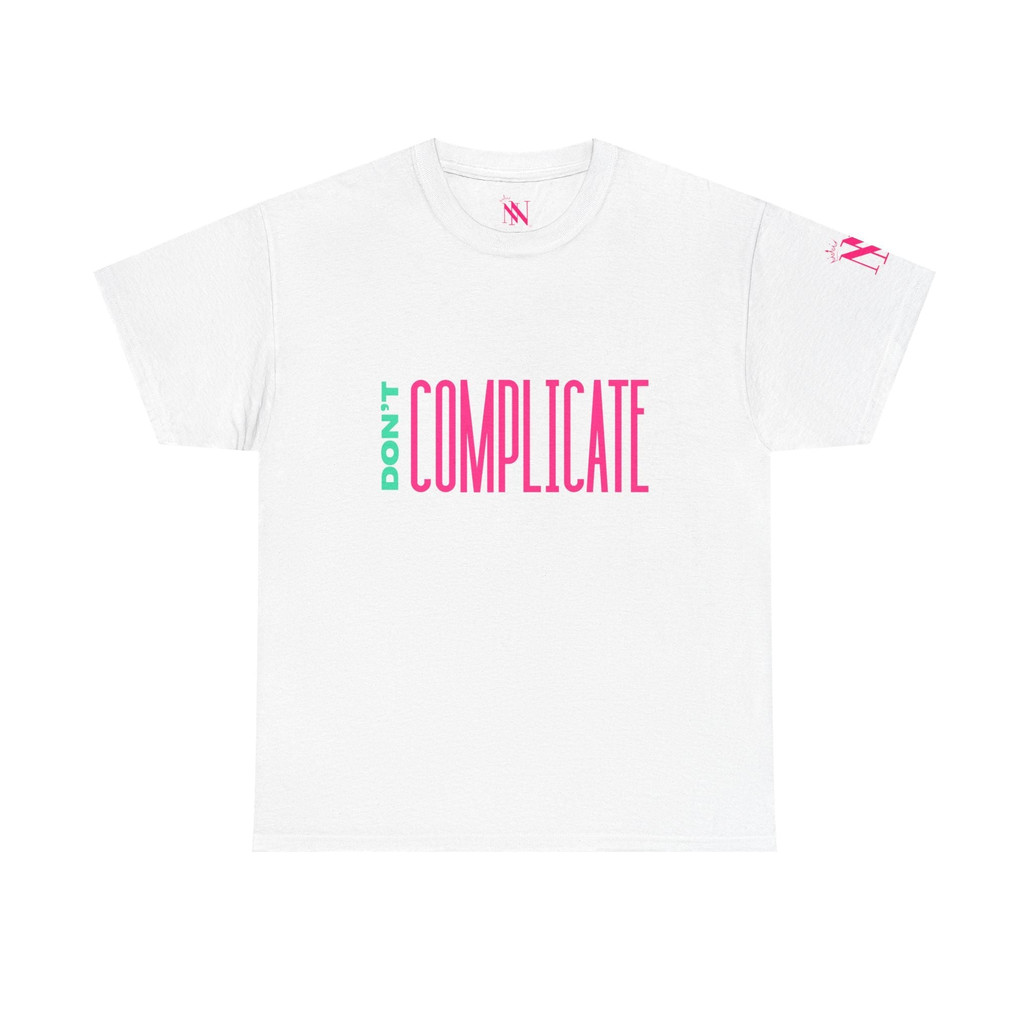 Don’t Complicate | Mix & Match 100% Cotton Unisex Fun-Flirty Lovers’ Tees