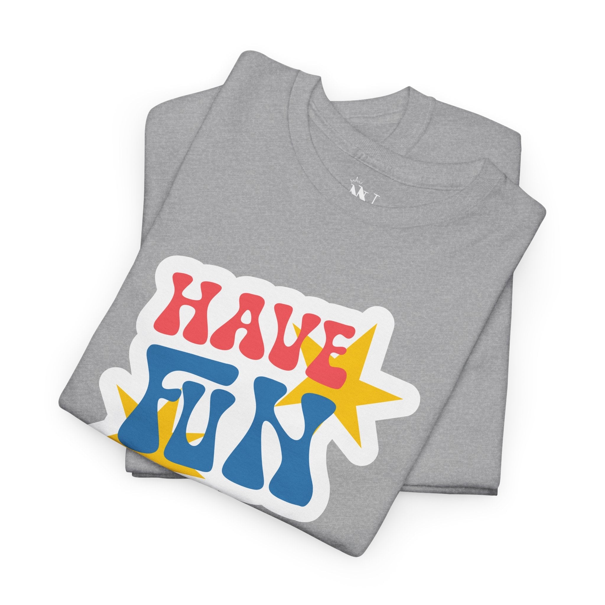 Have Fun Sticker | Mix & Match 100% Cotton Unisex Fun-Flirty Lovers’ Tees