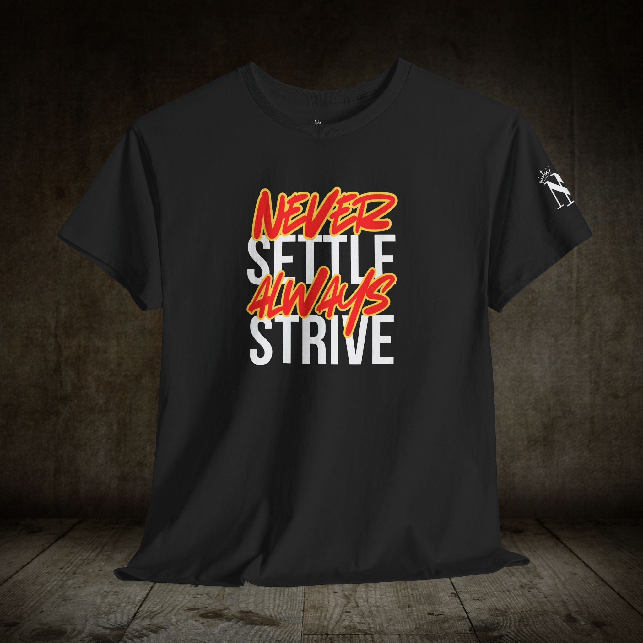 Never Settle Always Strive | Mix & Match Cotton Unisex Fun-Flirty Lovers’ T-Shirts