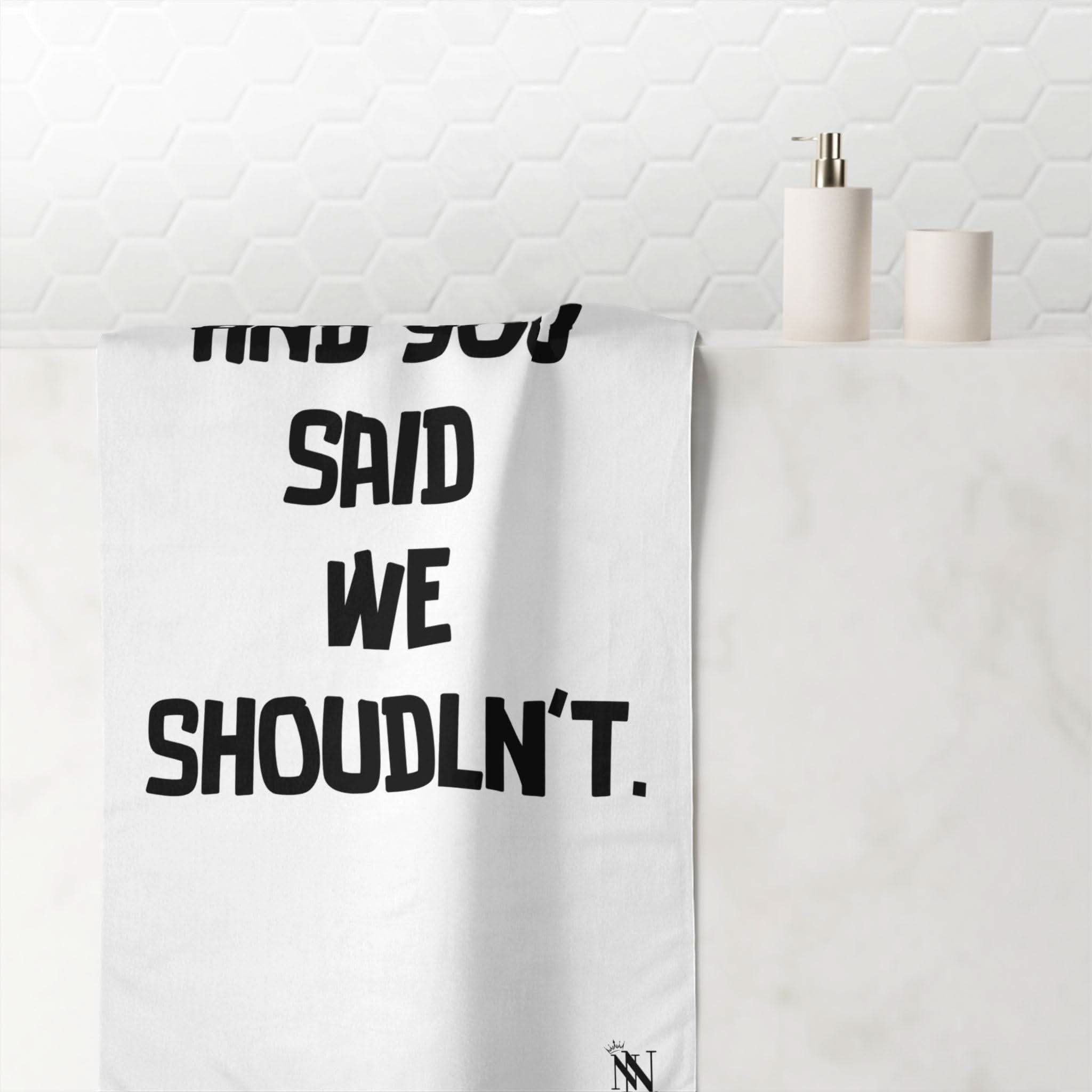 And You Said We Shouldn’t | Mix & Match Naughty XL Fun-Flirty Lovers’ Towels
