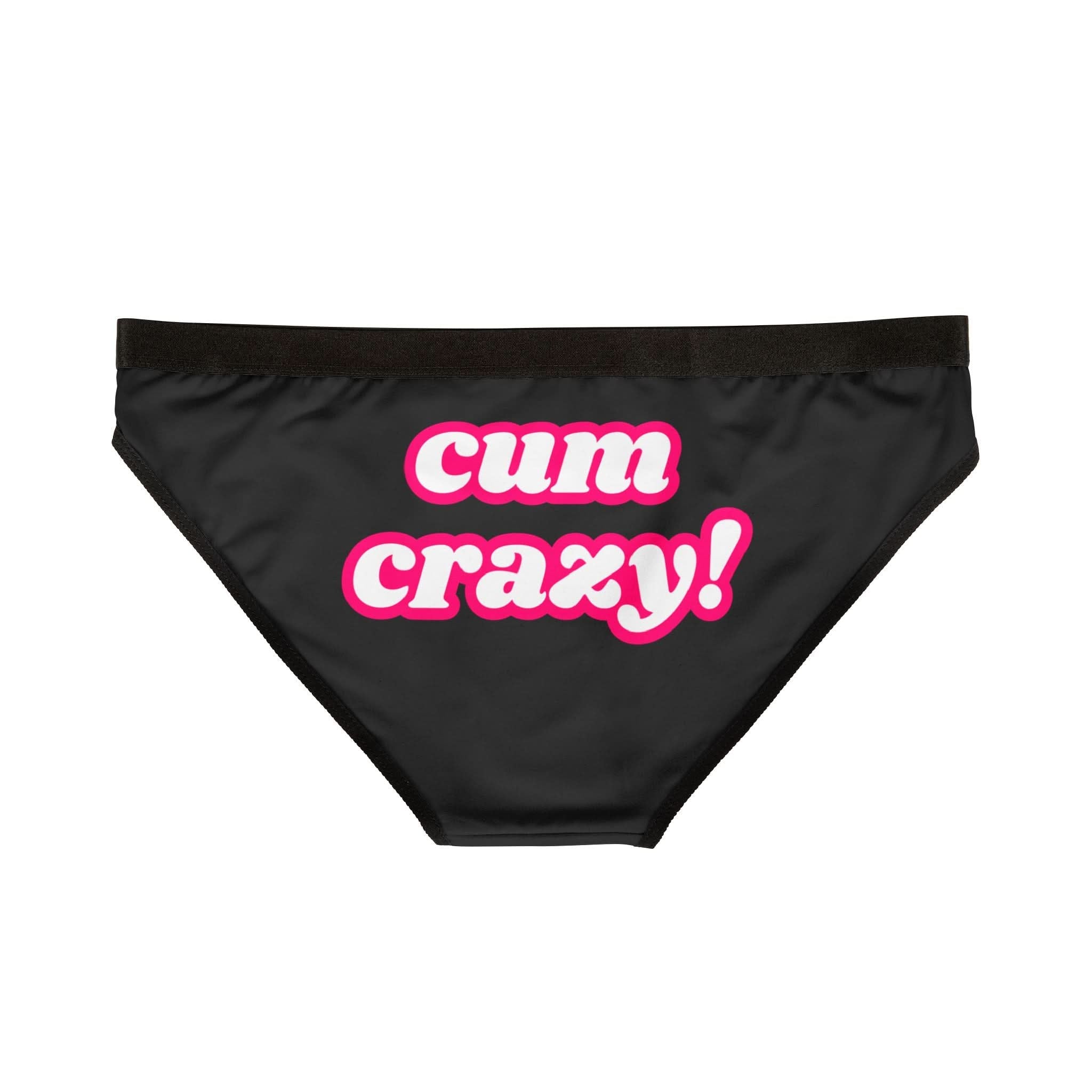 Cum Crazy! | Mix & Match Women’s Fun-Flirty Lovers’ Panties