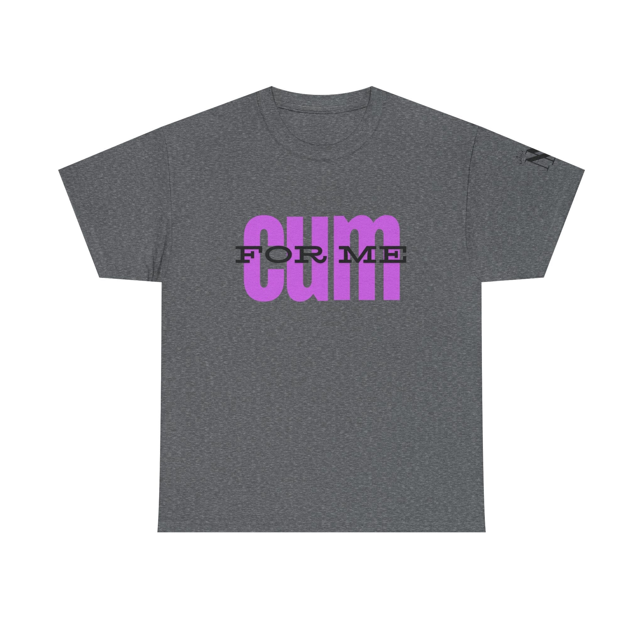Cum For Me | Mix & Match 100% Cotton Unisex Fun-Flirty Lovers’ Tees