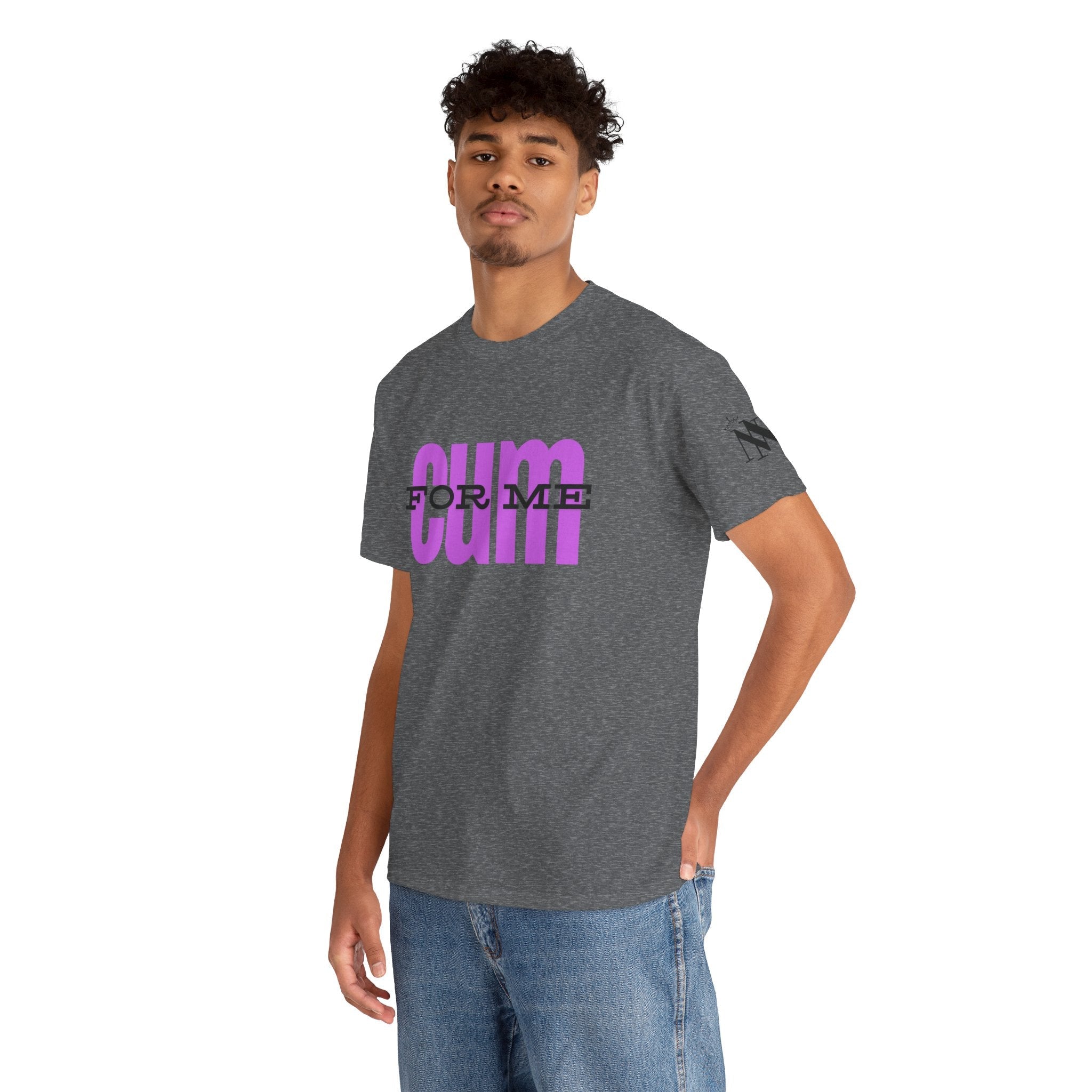 Cum For Me | Mix & Match 100% Cotton Unisex Fun-Flirty Lovers’ Tees