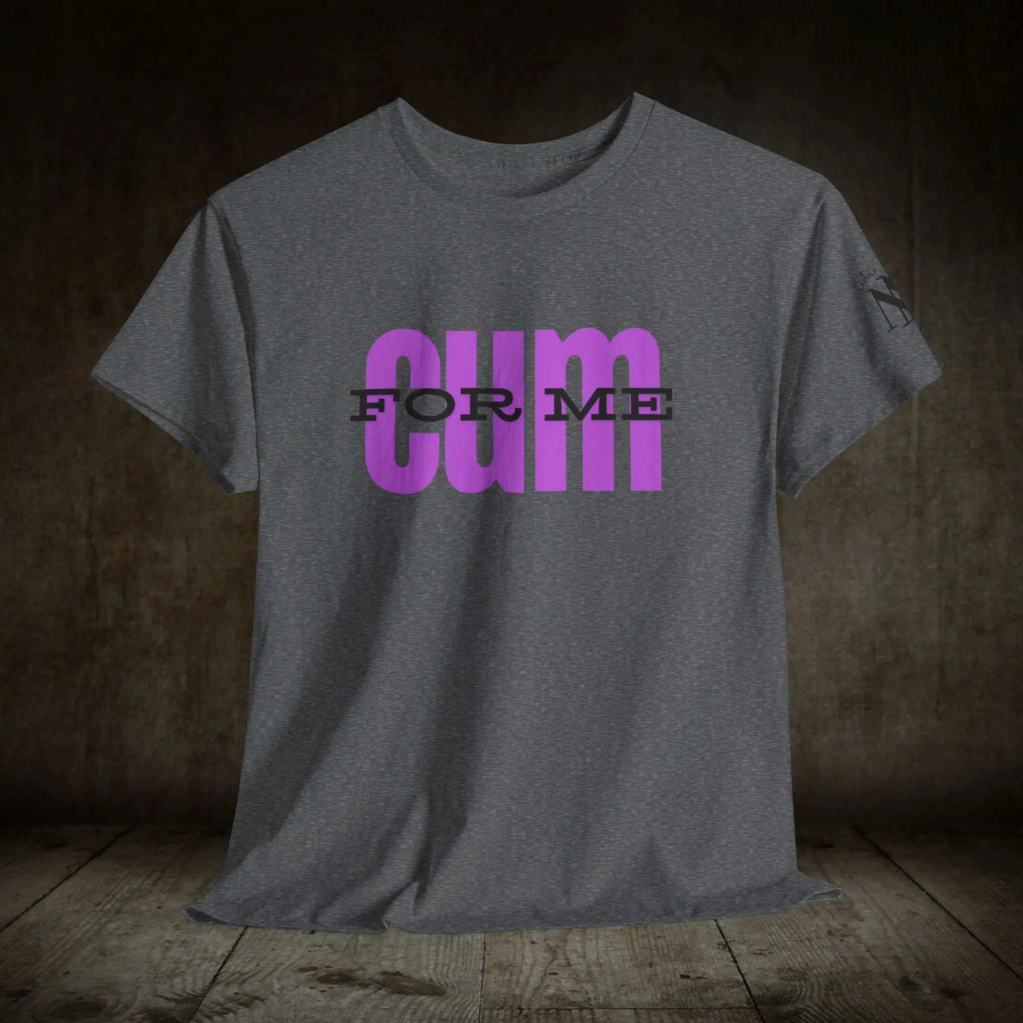 Cum For Me | Mix & Match 100% Cotton Unisex Fun-Flirty Lovers’ Tees