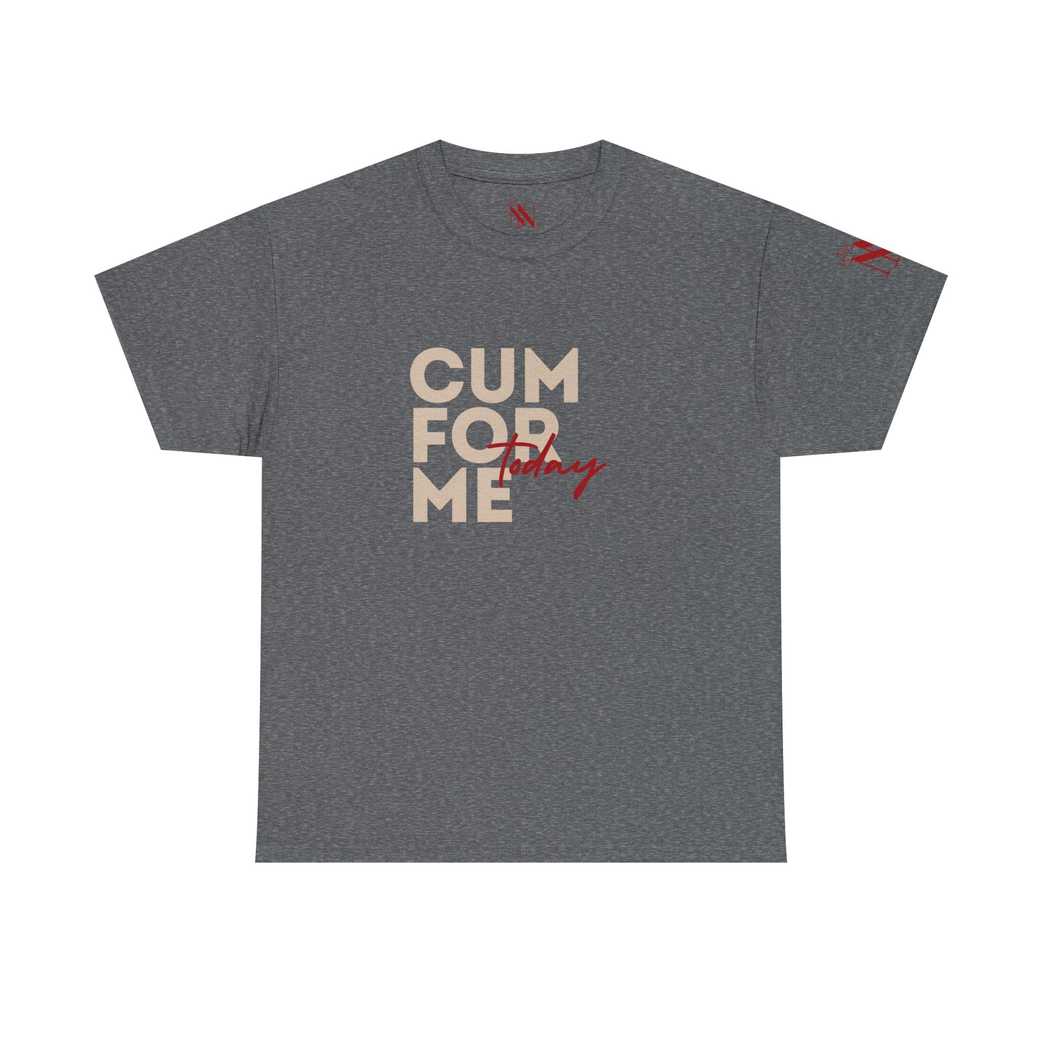 Cum For Me Today | Mix & Match 100% Cotton Unisex Fun-Flirty Lovers’ Tees