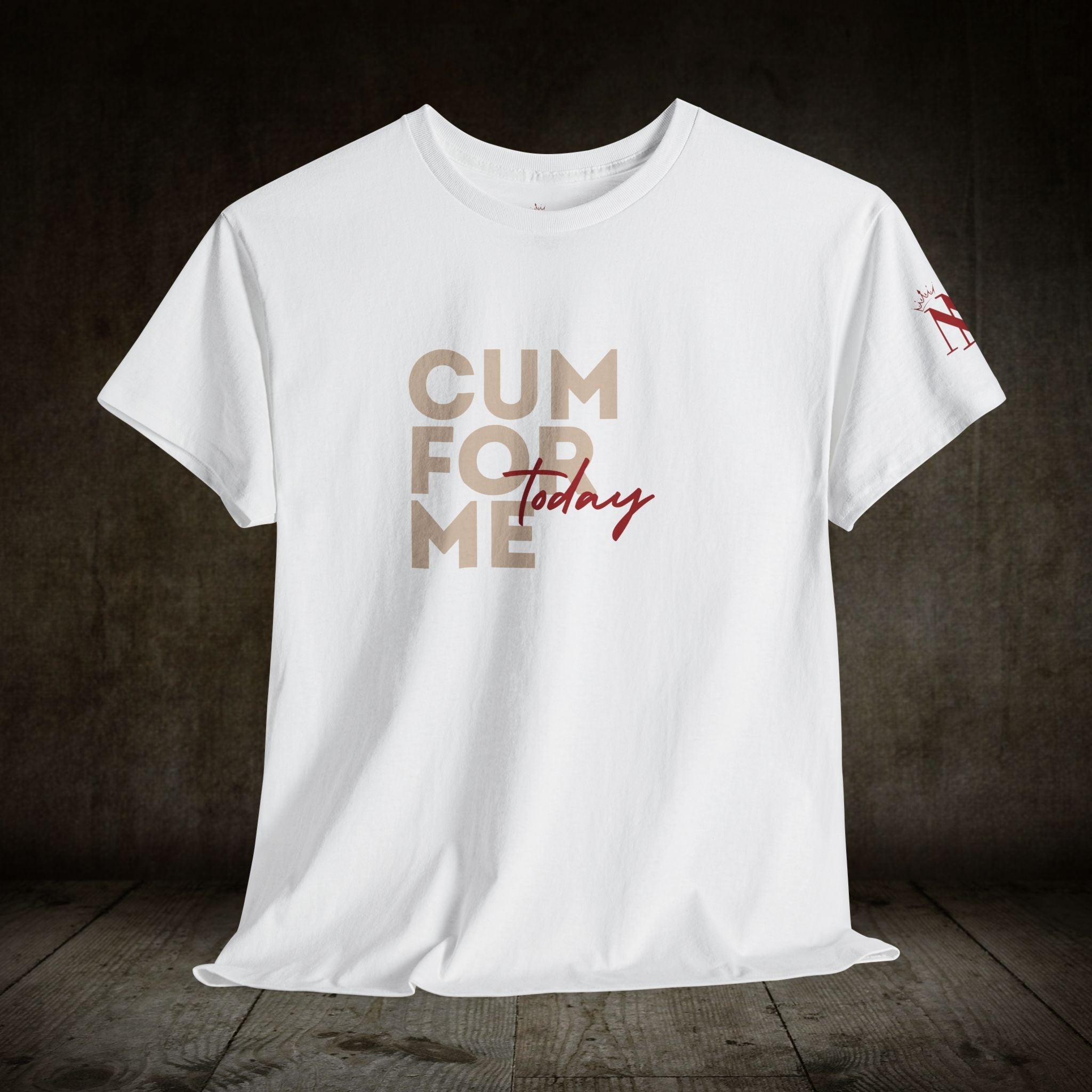Cum For Me Today | Mix & Match 100% Cotton Unisex Fun-Flirty Lovers’ Tees